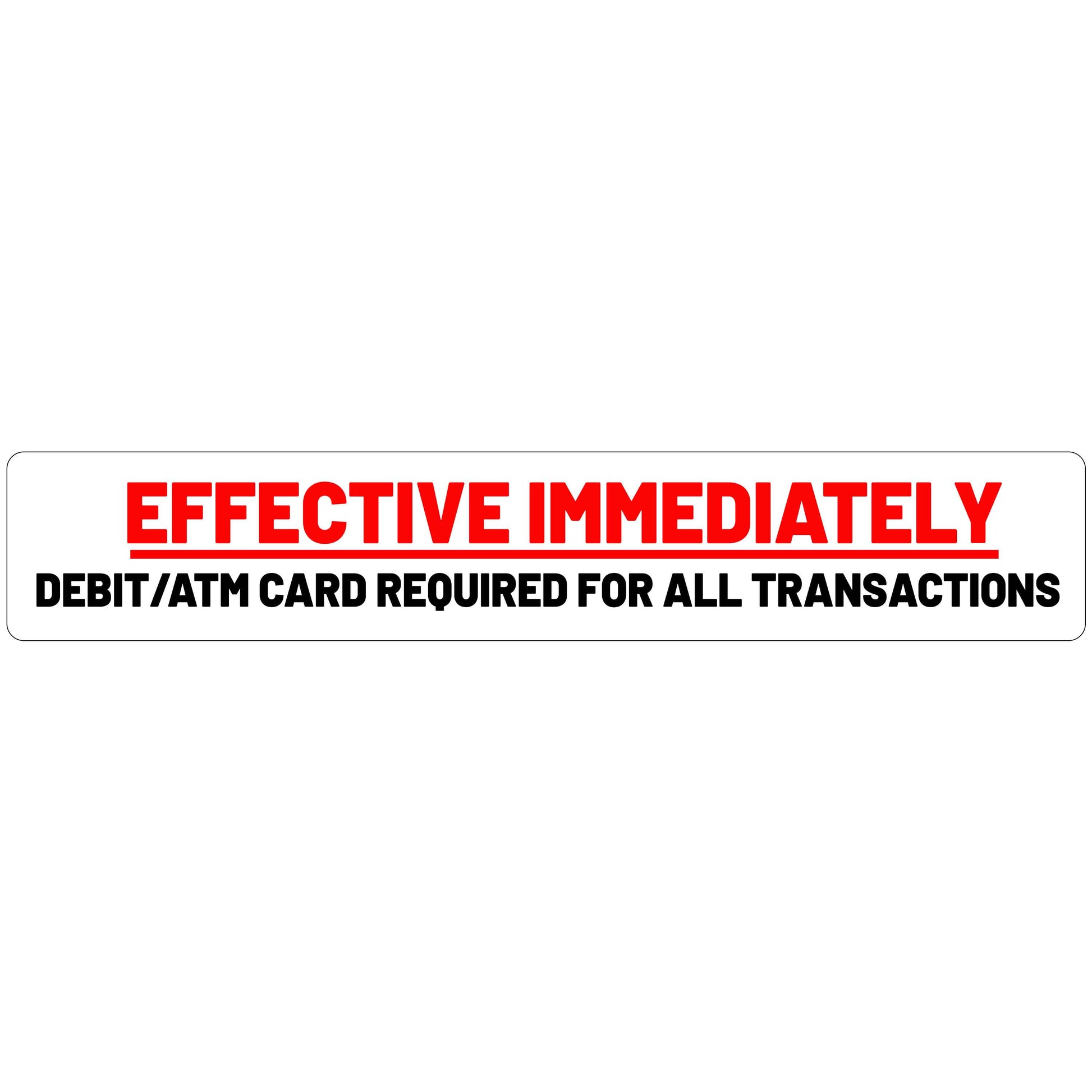 Effective Immediately Card Required Decal
