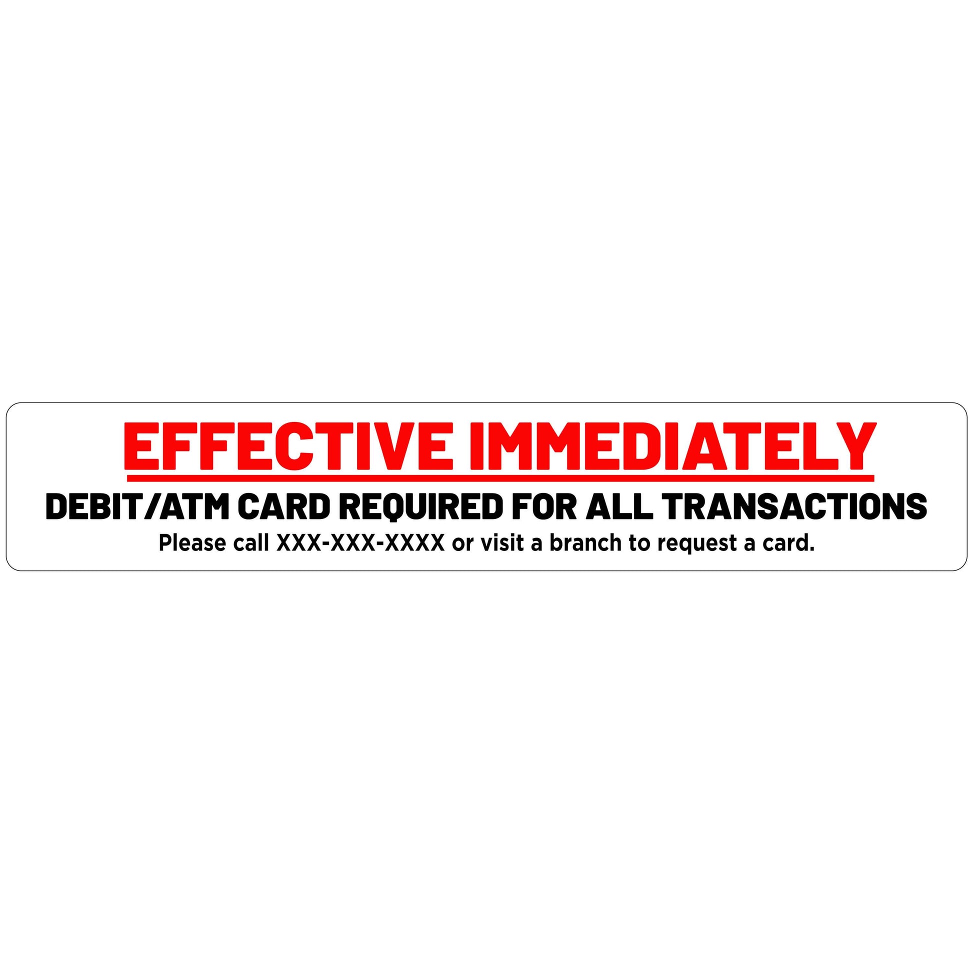Effective Immediately Debit/ATM Card Required Decal
