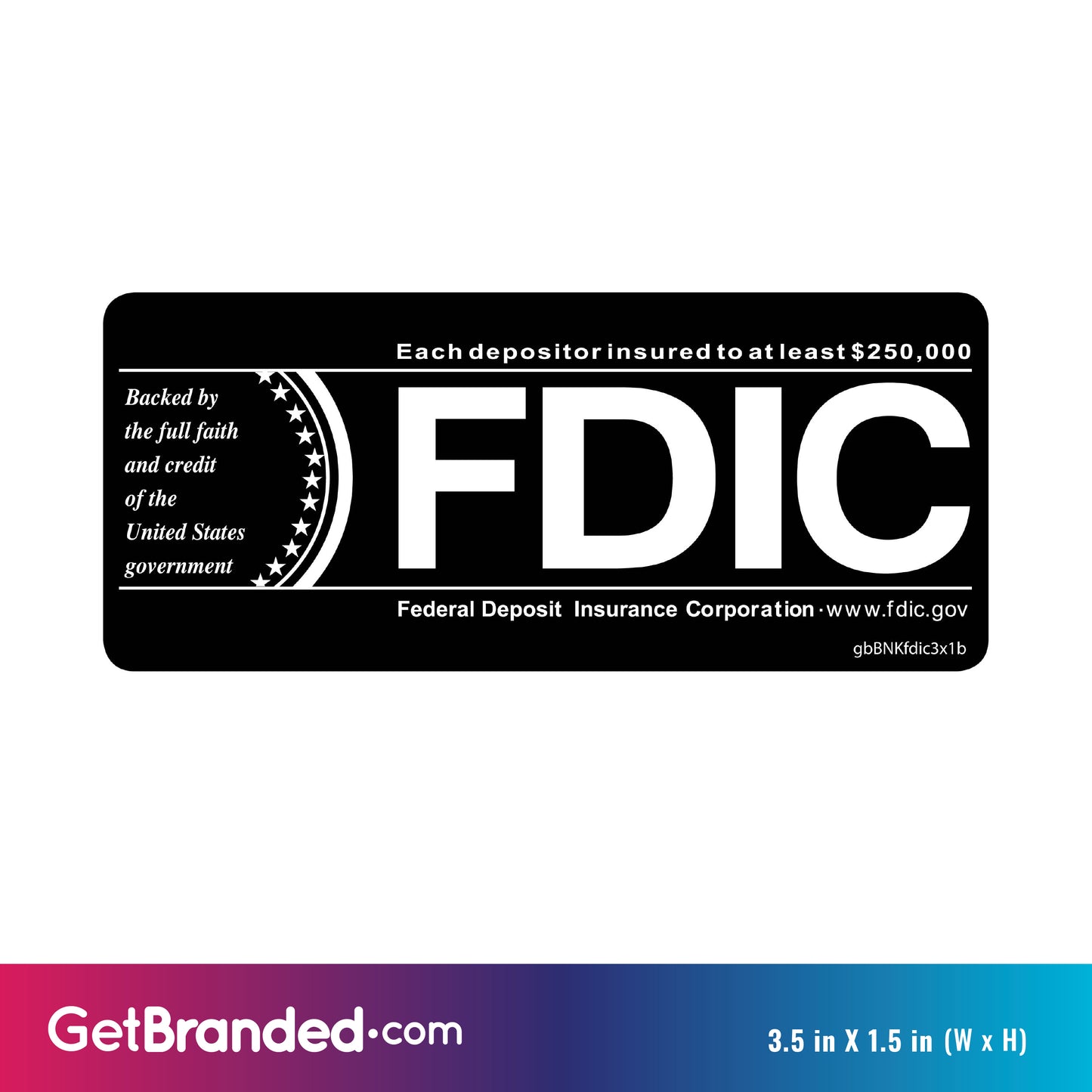 FDIC Black Background with White Lettering Decal size guide. 