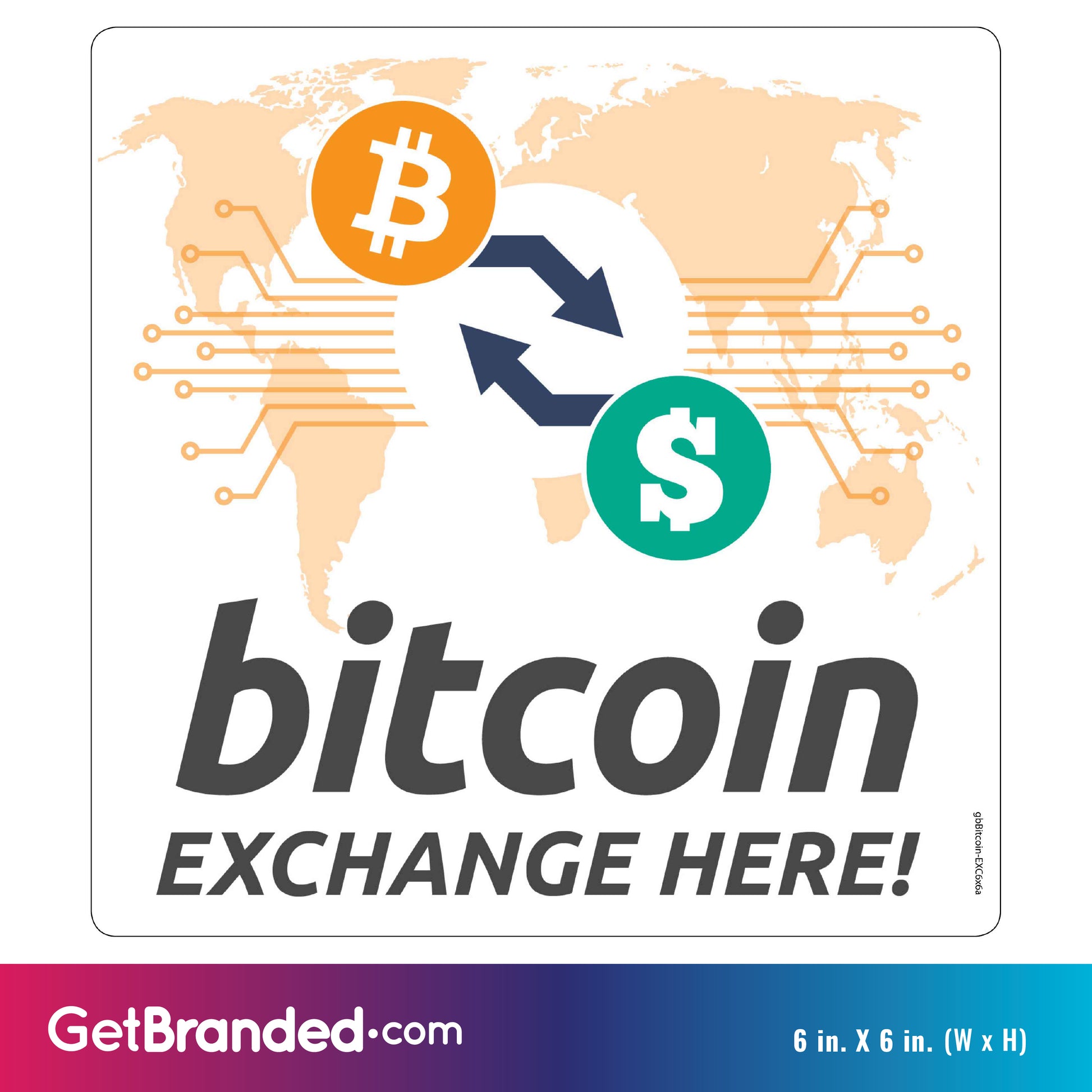 Bitcoin Exchange Here Decal size guide. 6 inches by 6 inches in size.