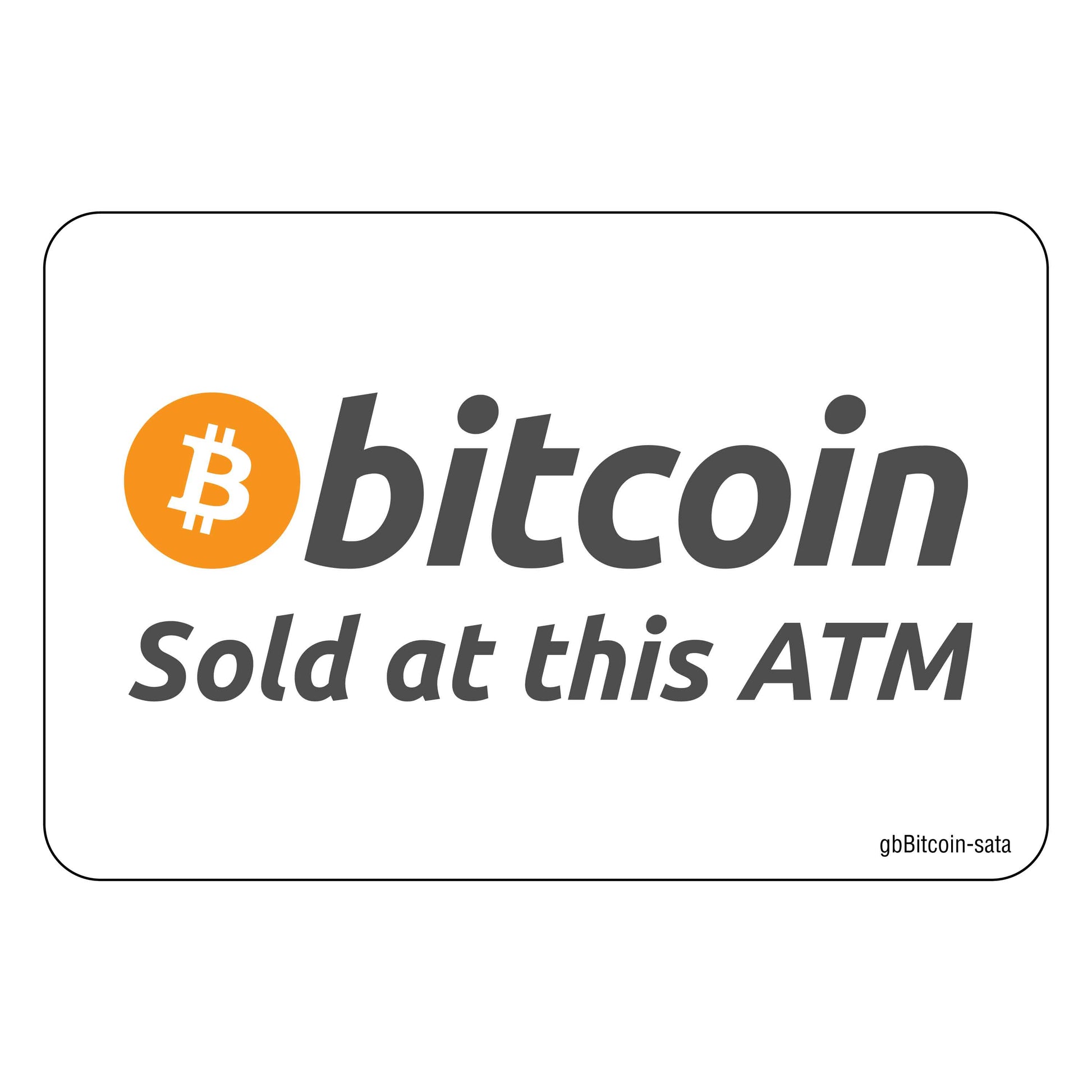 Bitcoin Sold at This ATM Decal. 3 inches by 2 inches in size. 
