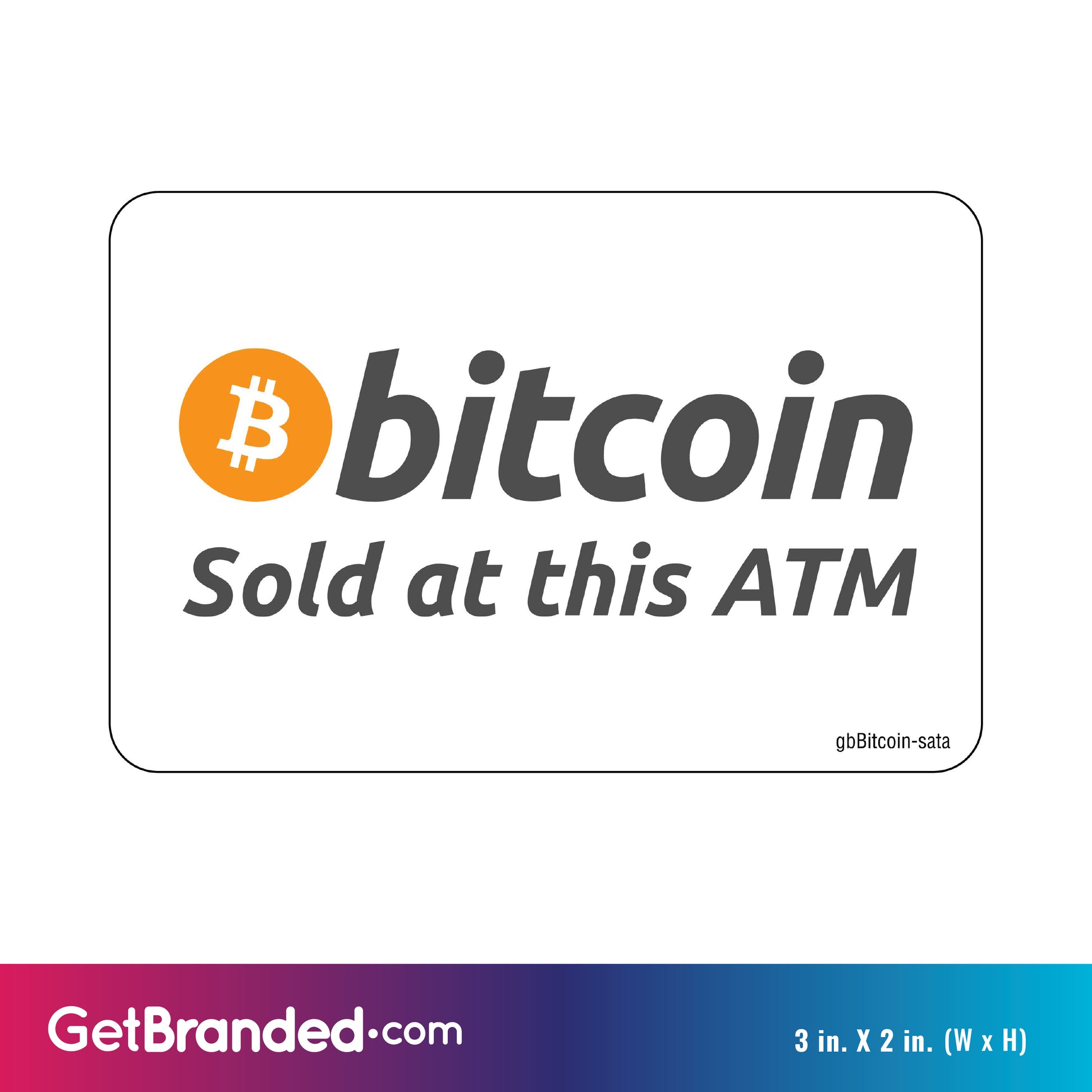 Bitcoin Sold at This ATM Decal size guide. 3 inches by 2 inches in size.