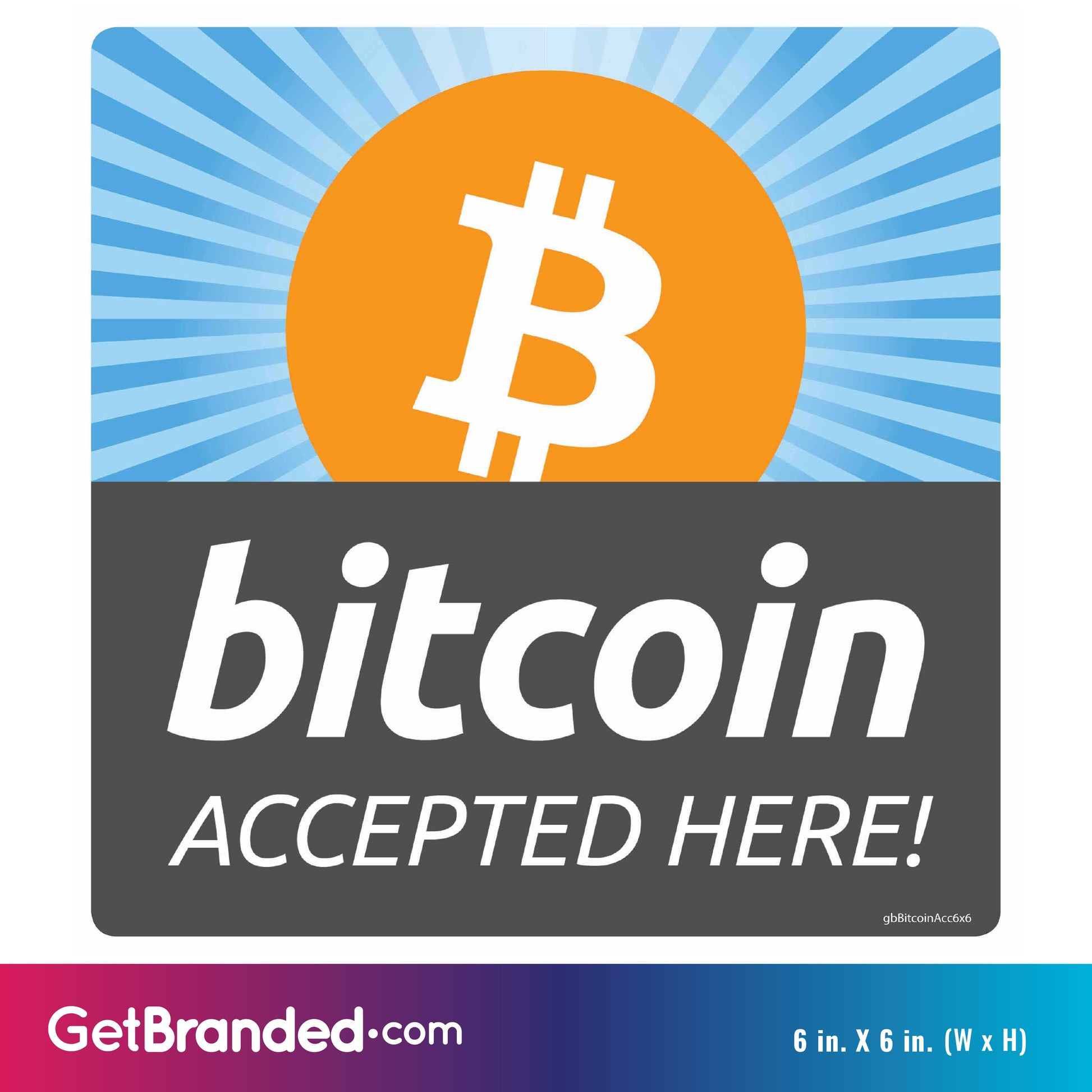 Bitcoin Accepted Here Decal size guide. 6 inches by 6 inches in size.