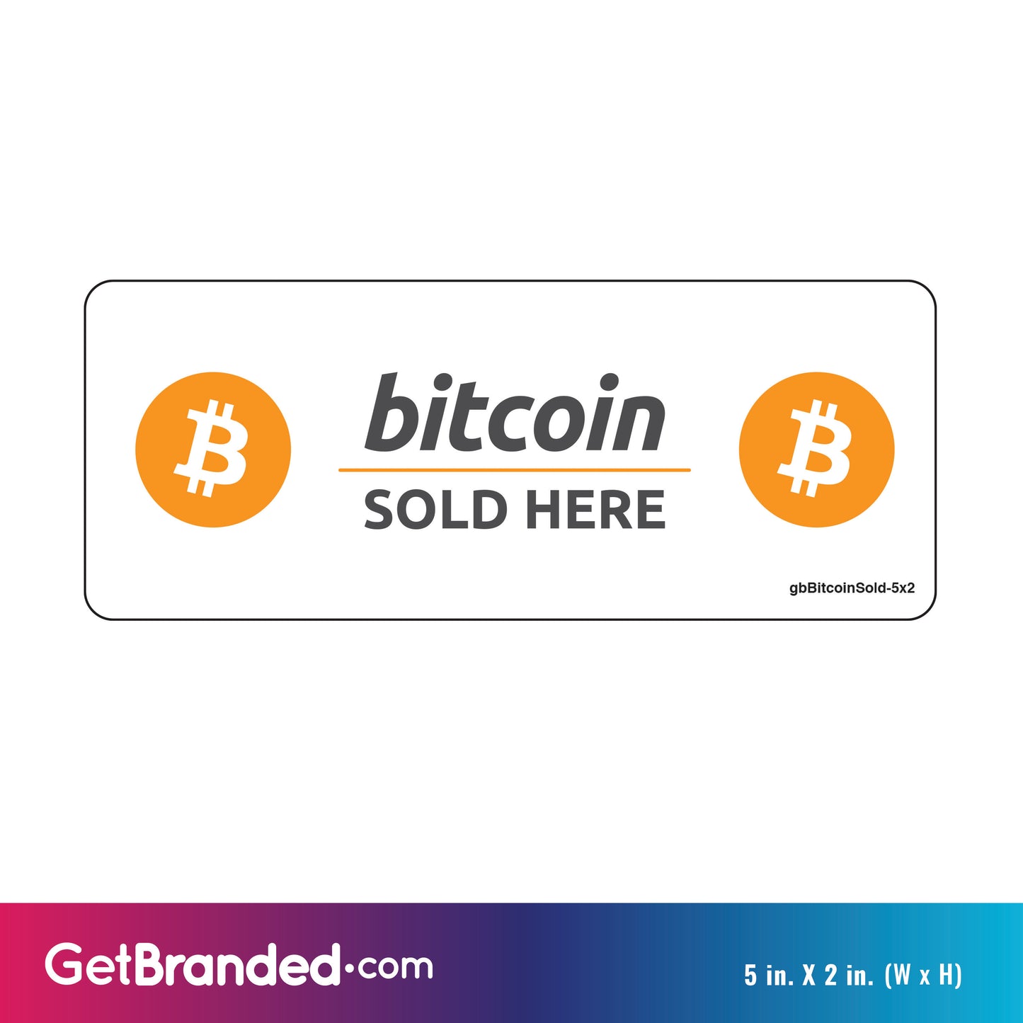 White Bitcoin Sold Here Decal size guide.