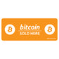 Bitcoin Sold Here Decal in orange.
