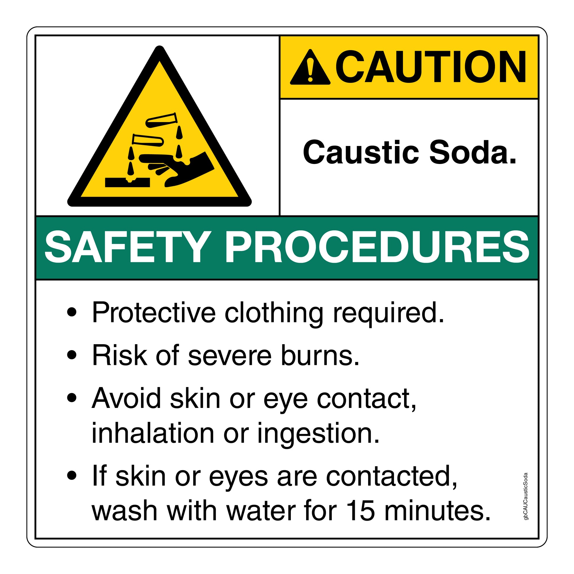 Caution Caustic Soda Protective Clothing Required, Risk of Severe Burns, Avoid Skin or Eye Contact, Inhalation, or Ingestion Decal. 