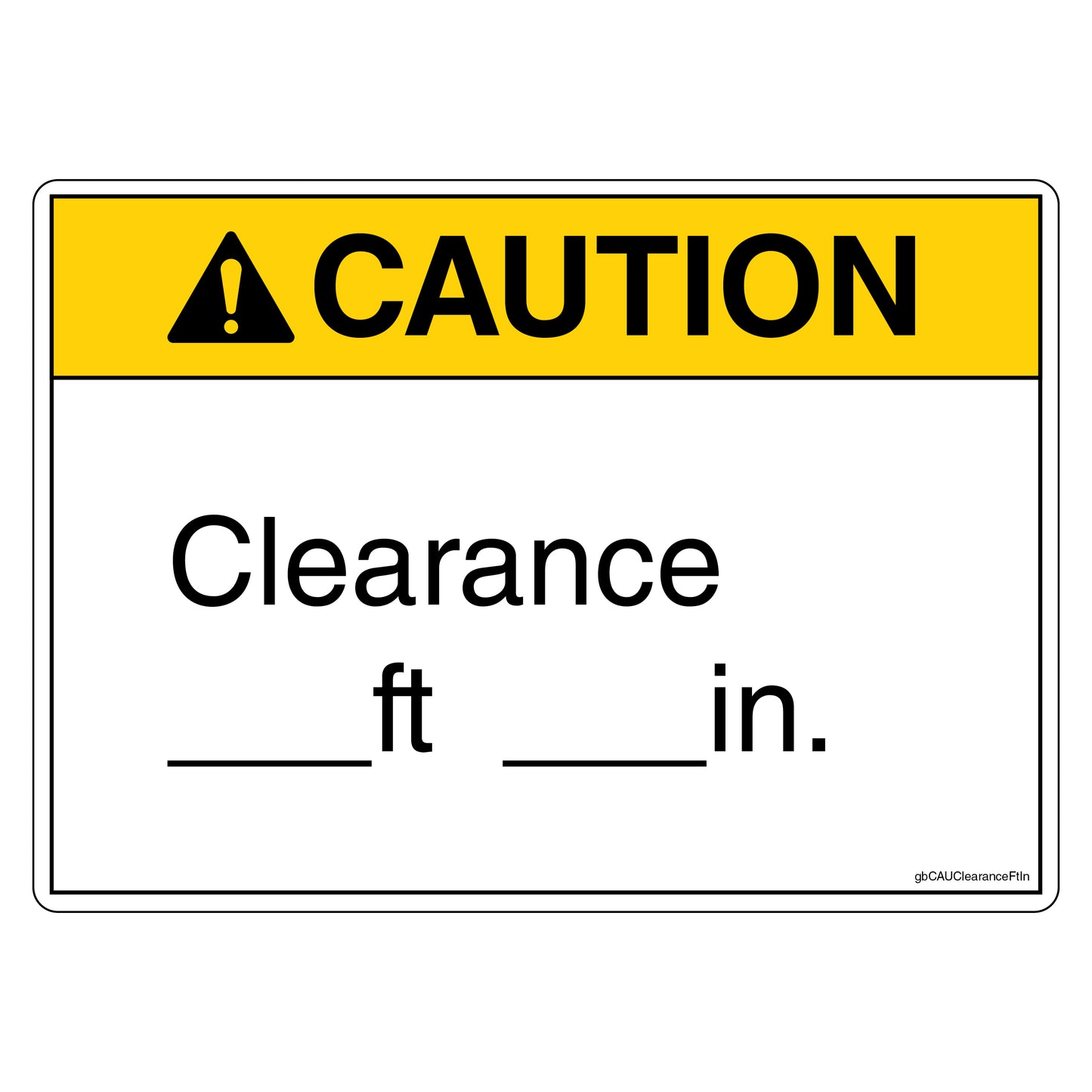 Caution Clearance Decal with Blank Ft & In for Customization.