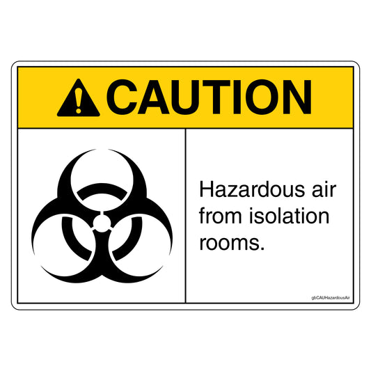 Caution Hazardous Air From Isolation Rooms Decal.