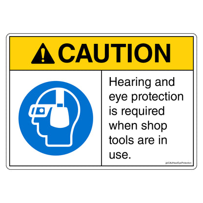 Caution Hearing and Eye Protection is Required When Shop Tools Are In Use Decal.