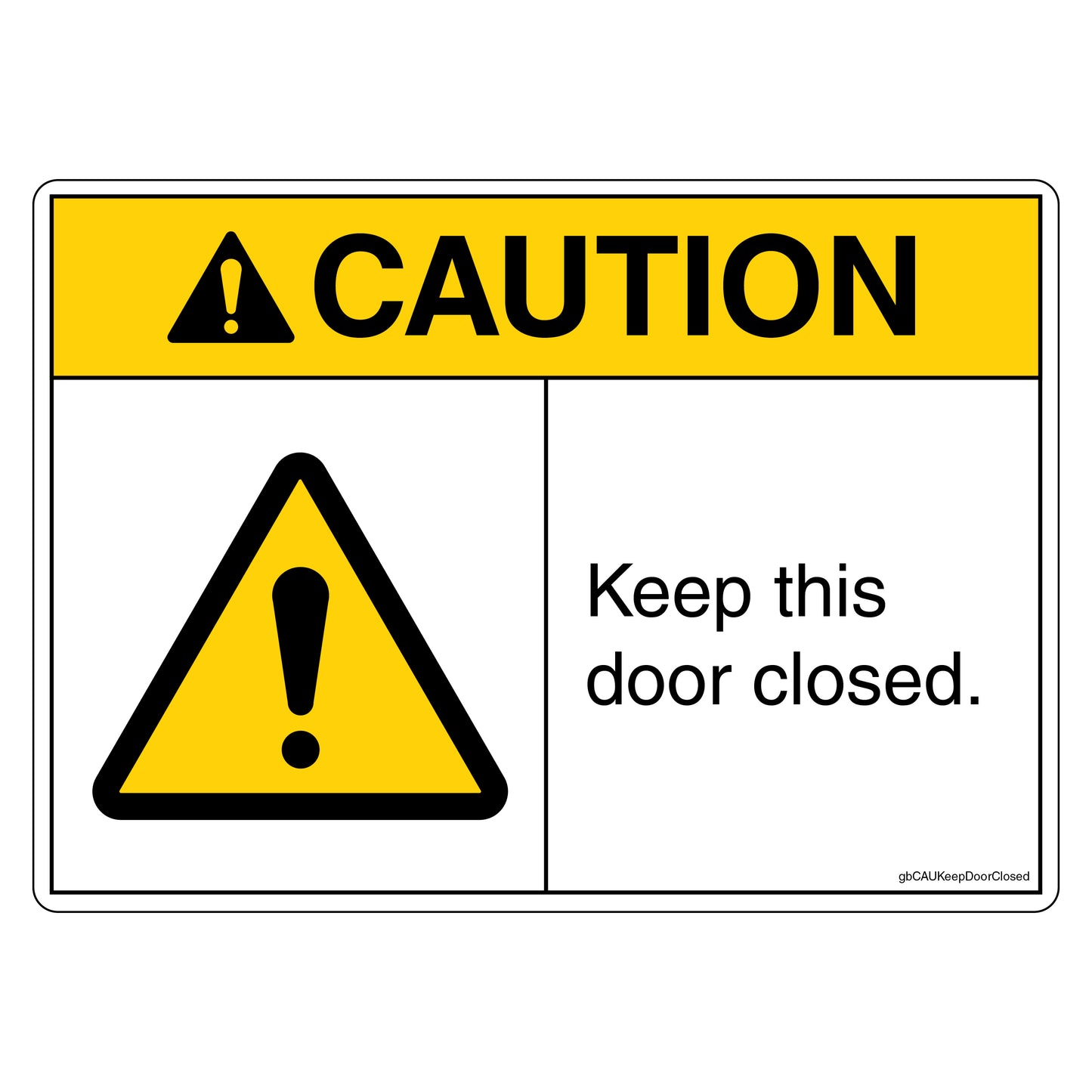 Caution Keep This Door Closed Decal.