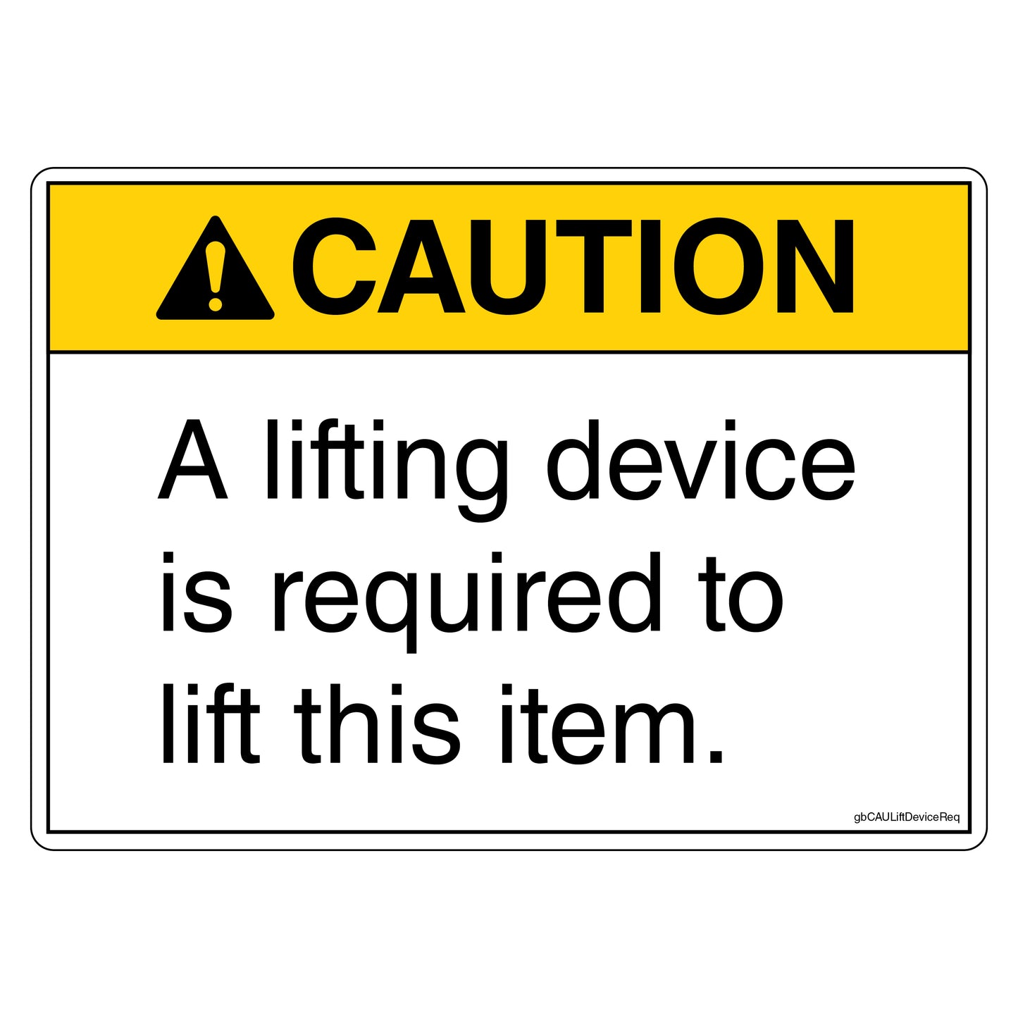 Caution A Lifting Device is Required to Lift This Item Decal. 