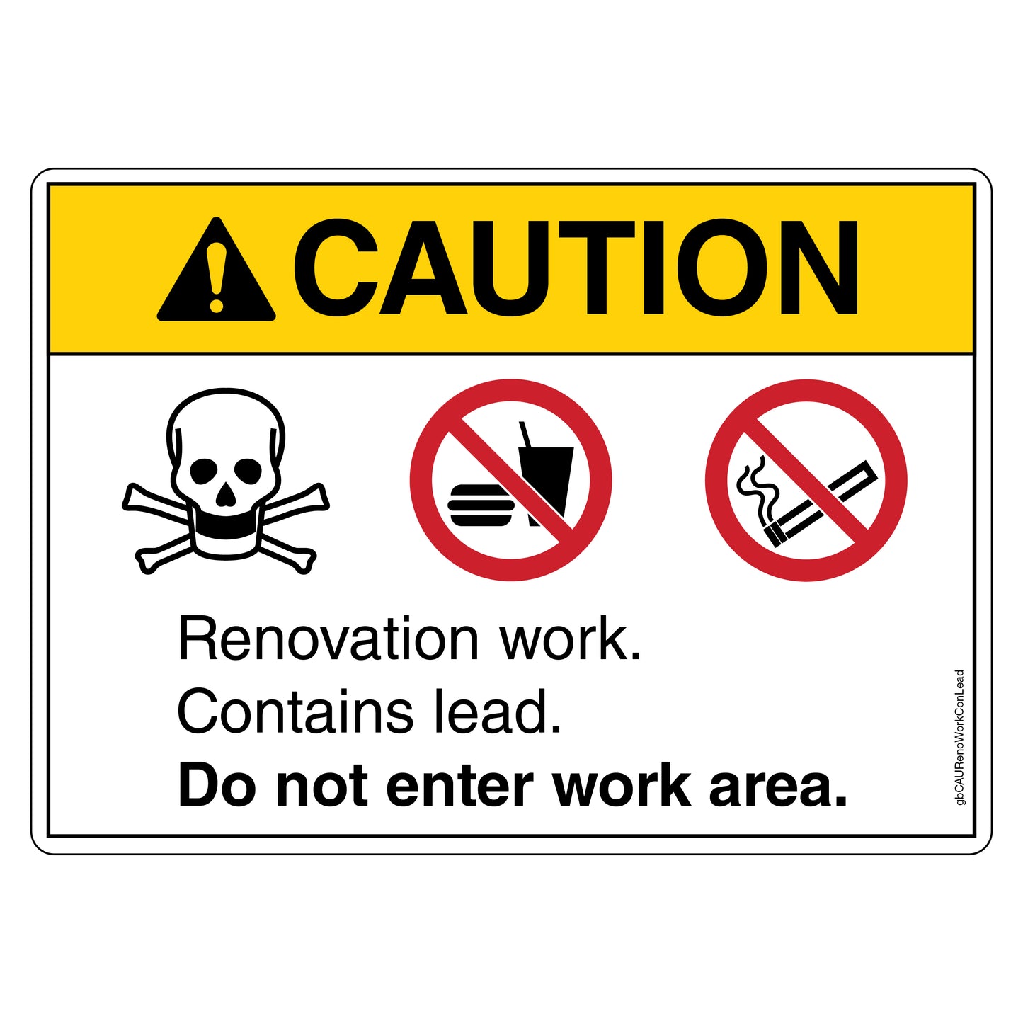 Caution Renovation Work Contains Lead Do Not Enter Work Area Decal.