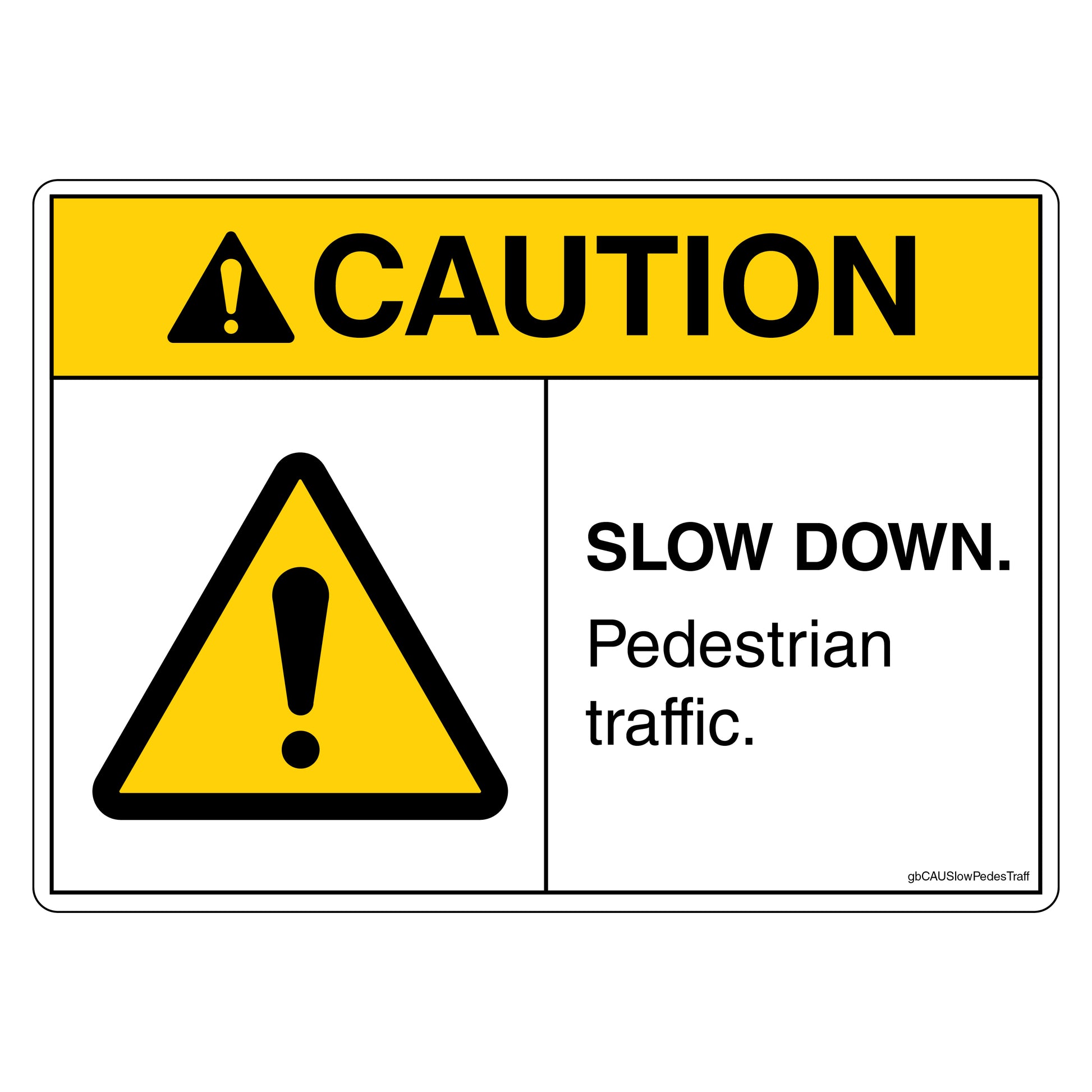 Caution Slow Down Pedestrian Traffic Decal.