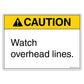 Caution Watch Overhead Lines Decal.