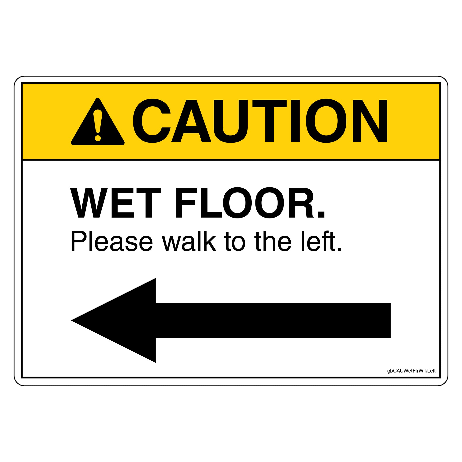 Caution Wet Floor Please Walk to the Left Decal.