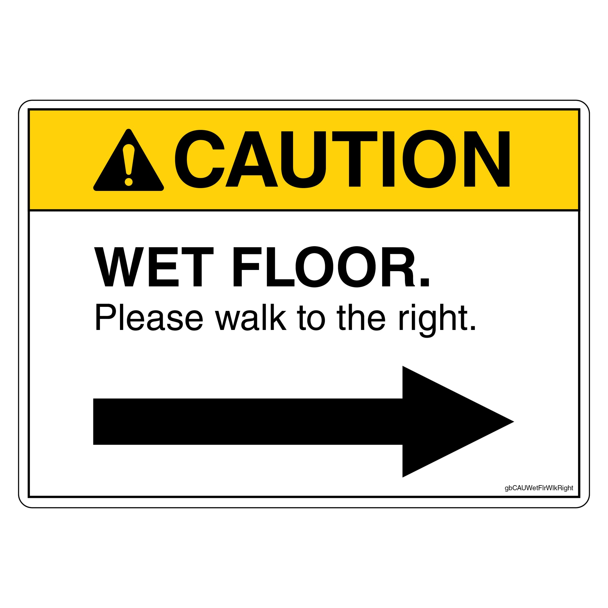 Caution Wet Floor Please Walk to the Right Decal. 