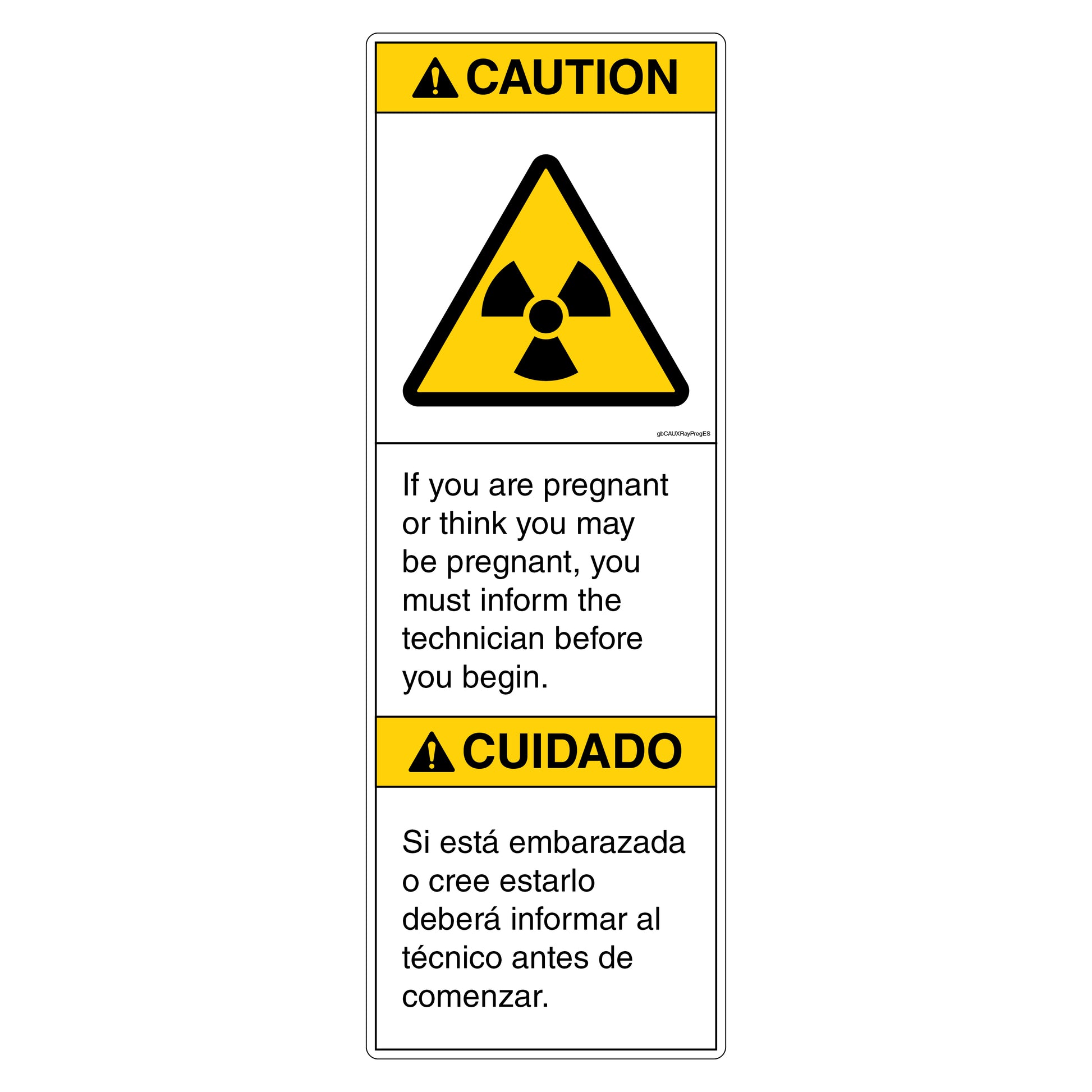 Caution If You Are Pregnant or Think You May Be Pregnant Inform the Technician Decal in English and Spanish.