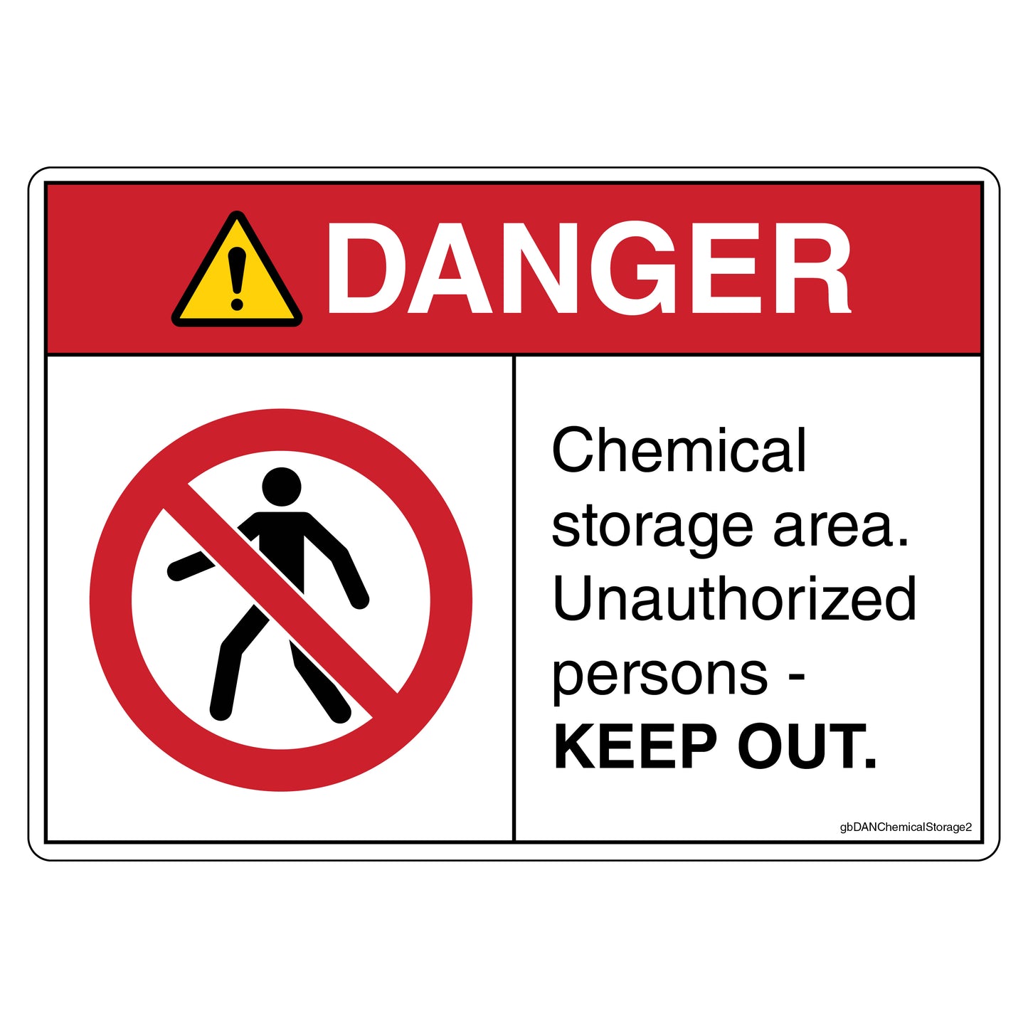 Danger Chemical Storage Area Unauthorized Persons Keep Out Decal.