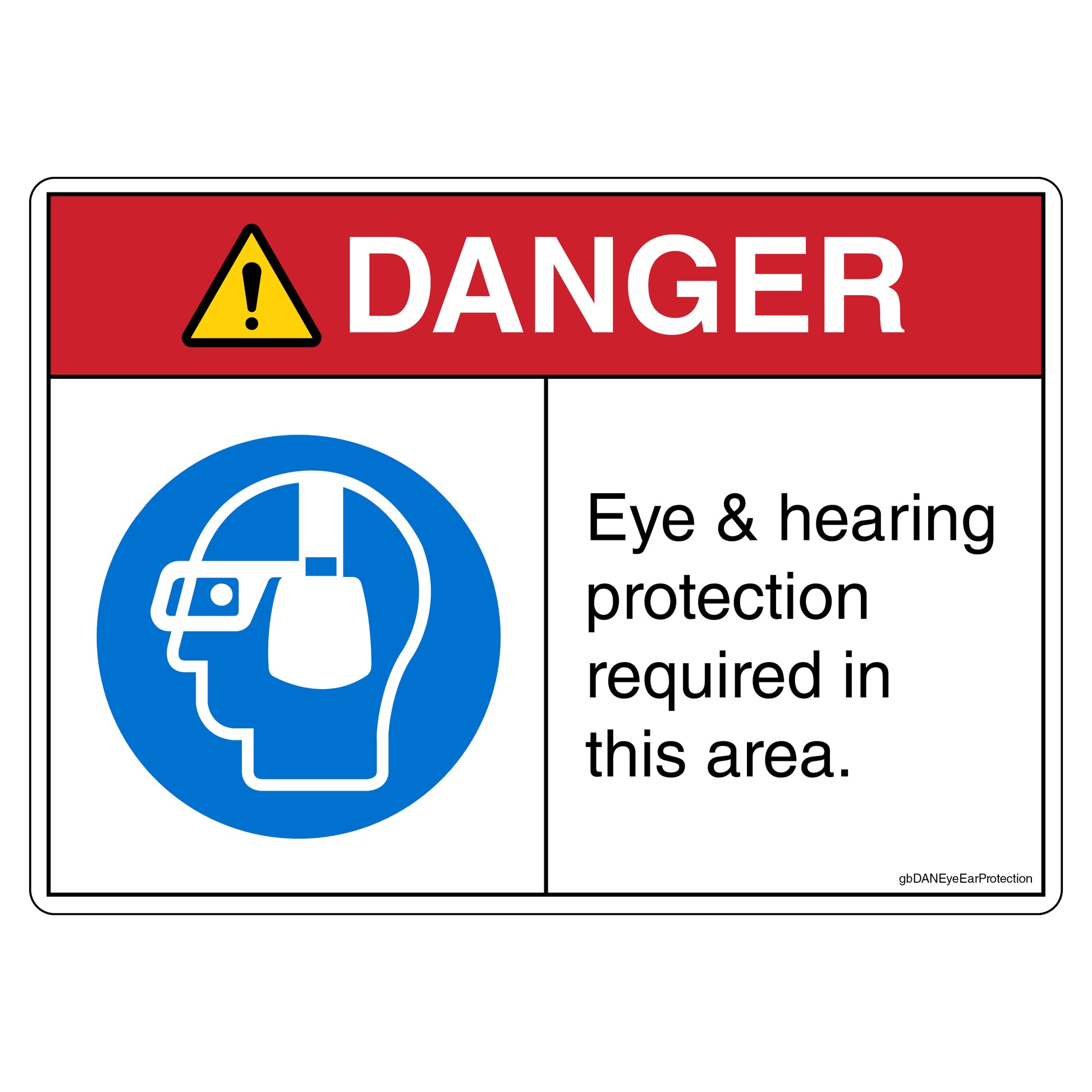 Danger Eye & Hearing Protection Required in This Area Decal. 