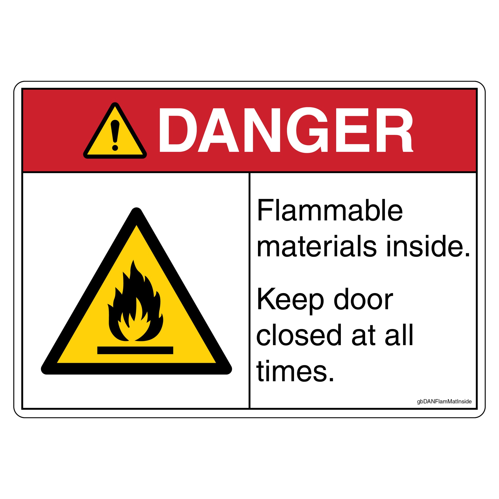 Danger Flammable Materials Inside Keep Door Closed at All Times Decal. 