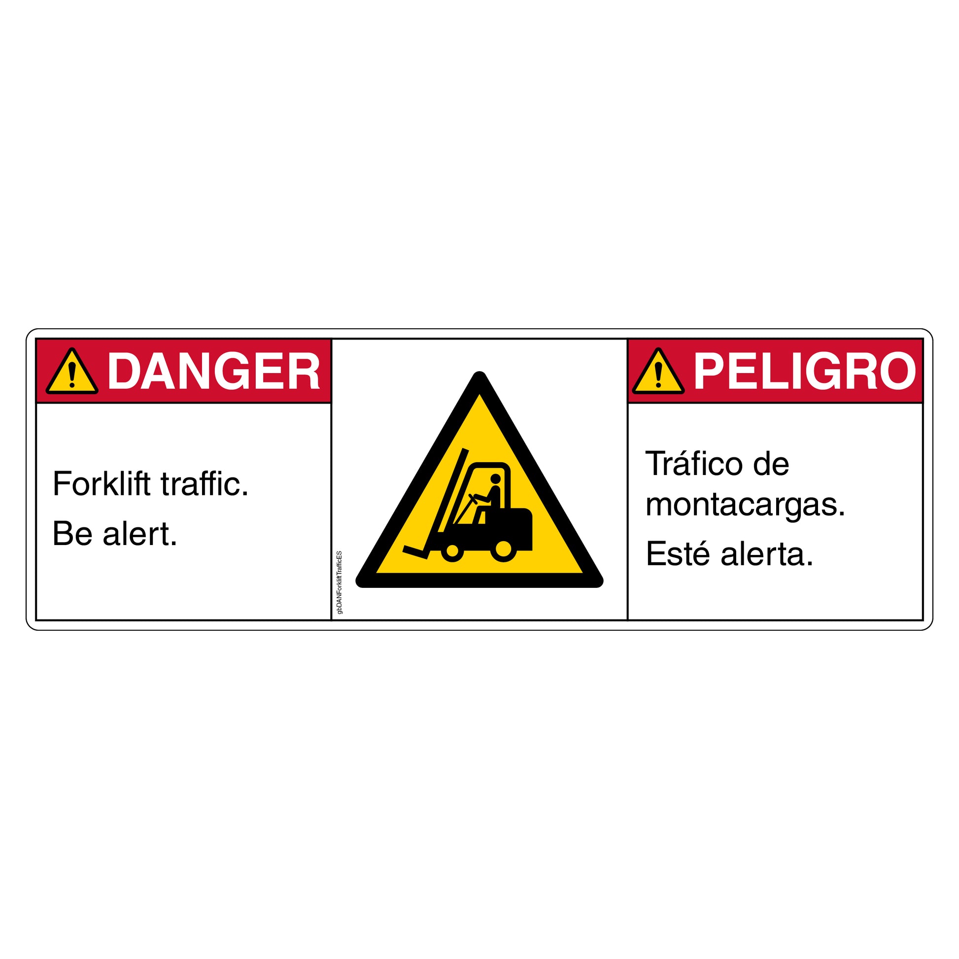 Danger Forklift Traffic Be Alert Decal in English and Spanish. 