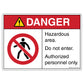 Danger Hazardous Area Do Not Enter Authorized Personnel Only Decal.