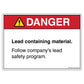 Danger Lead Containing Material Follow Company's Lead Safety Program Decal.