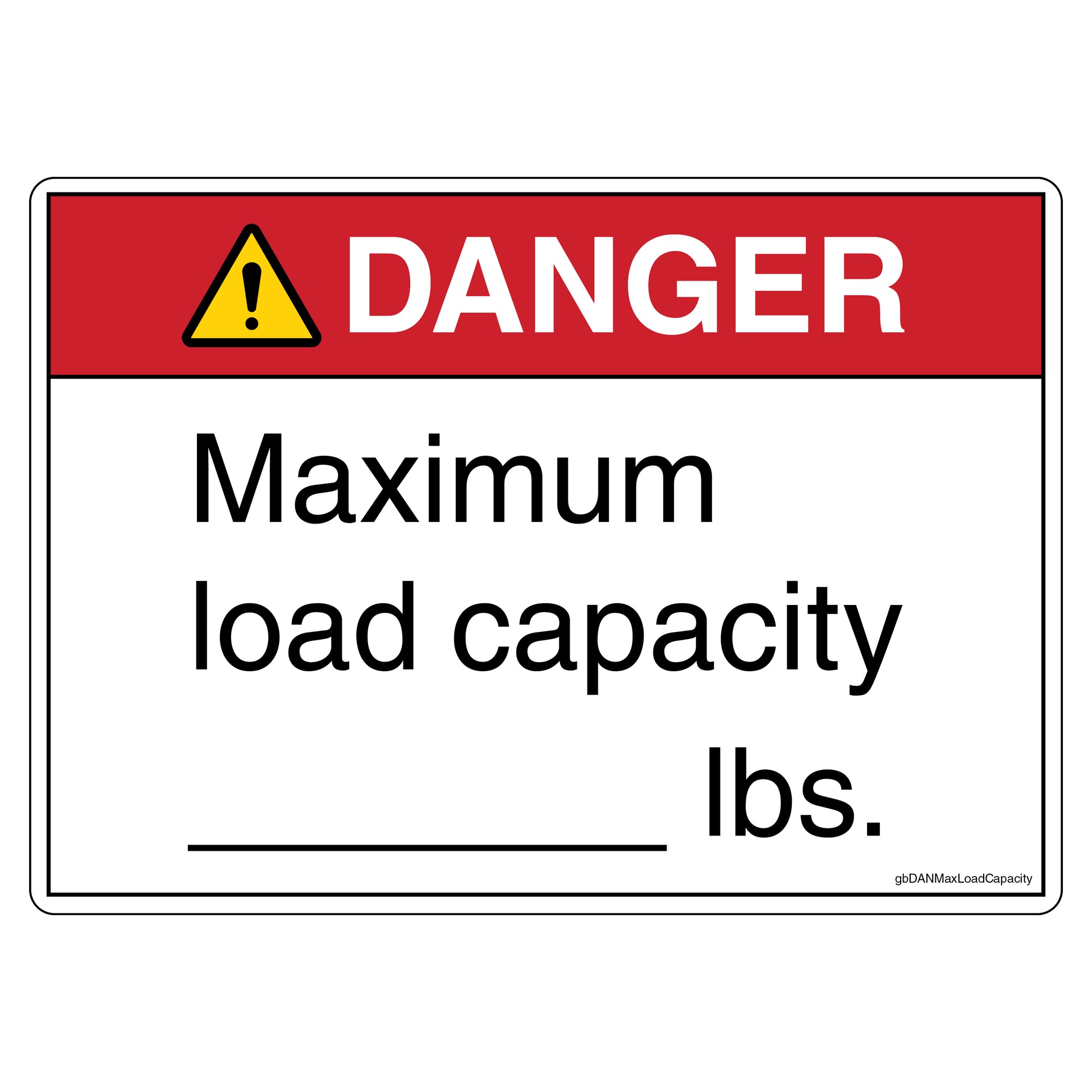 Danger Maximum Load Capacity Decal with Blank Lbs for Customization. 