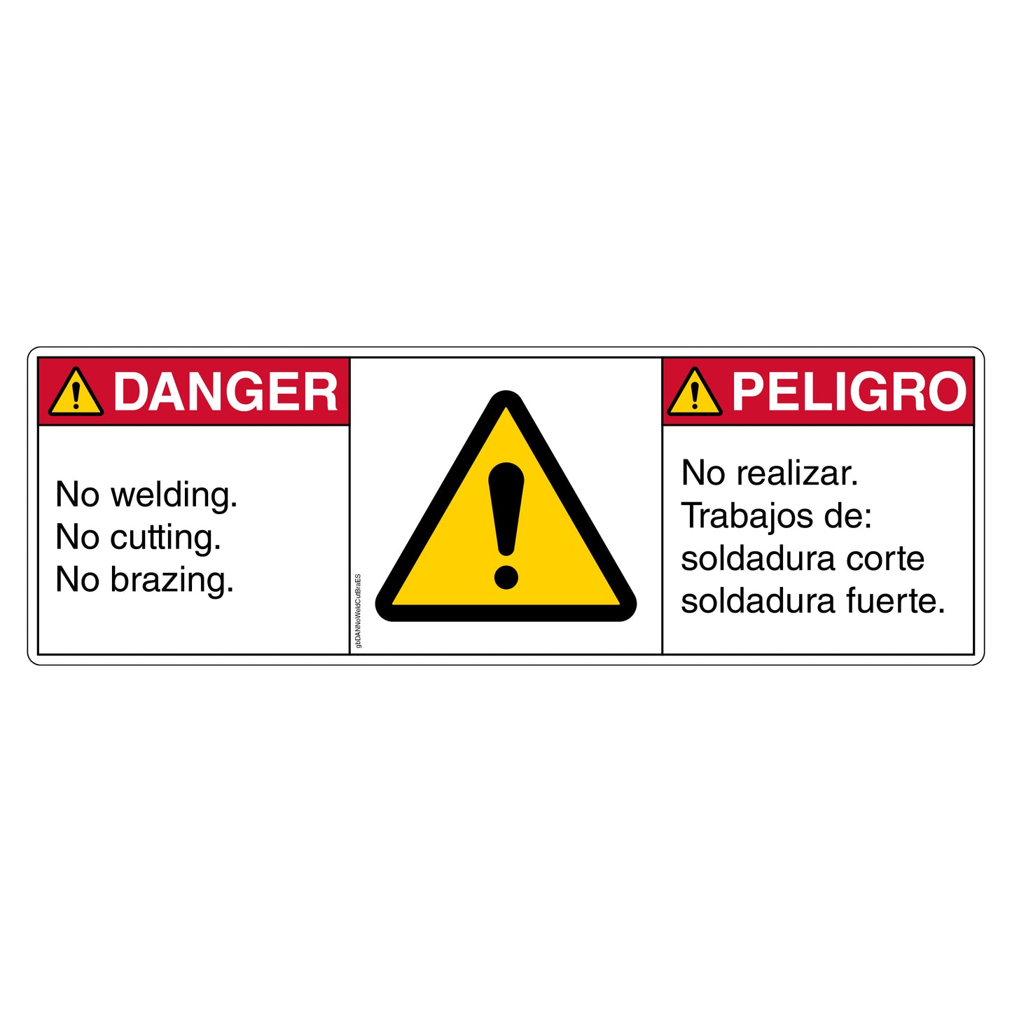 Danger No Welding No Cutting No Brazing Decal in English and Spanish. 