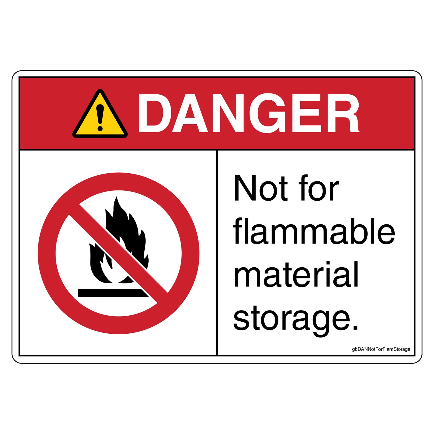 Danger Not For Flammable Material Storage Decal.