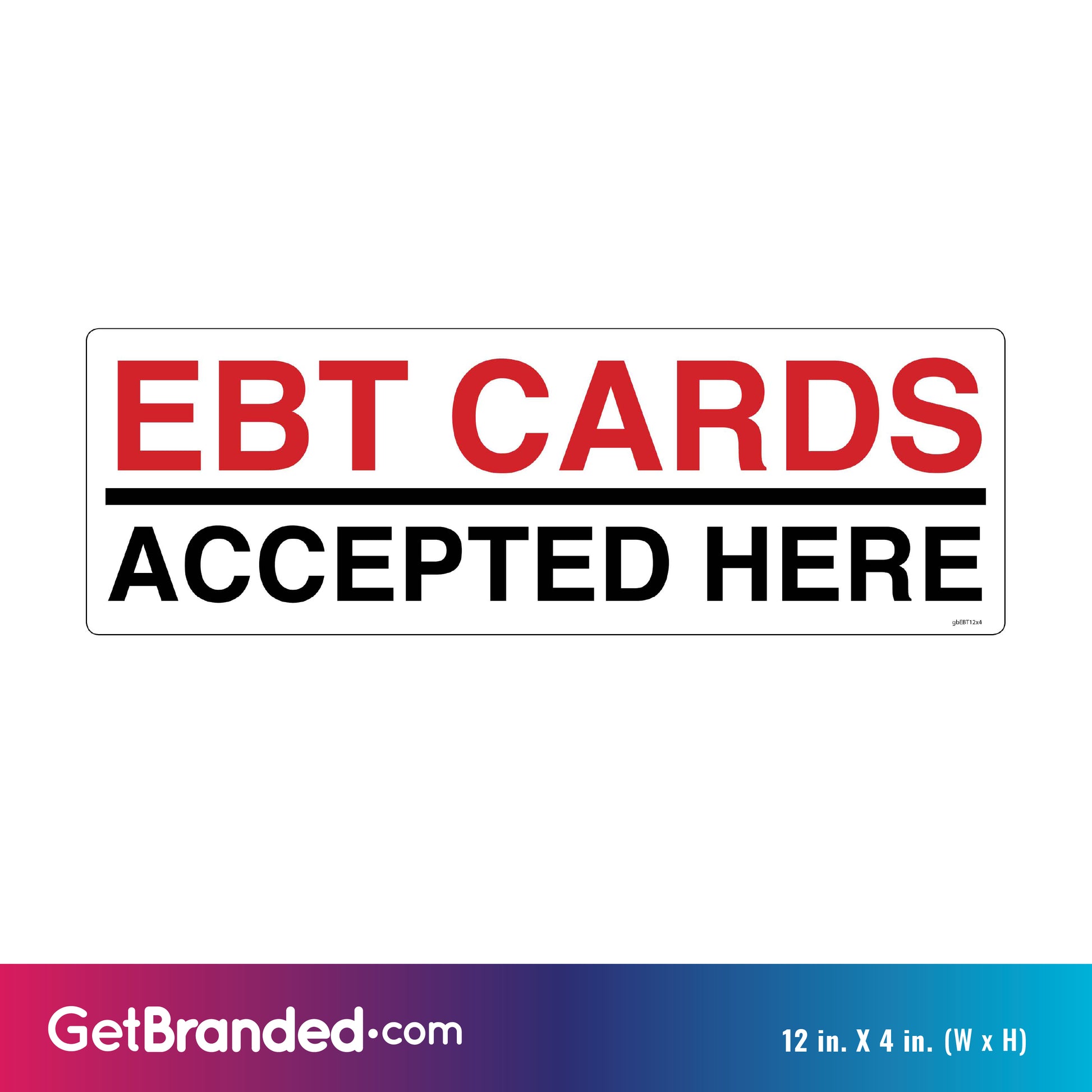 EBT Card Accepted Here Decal size guide.