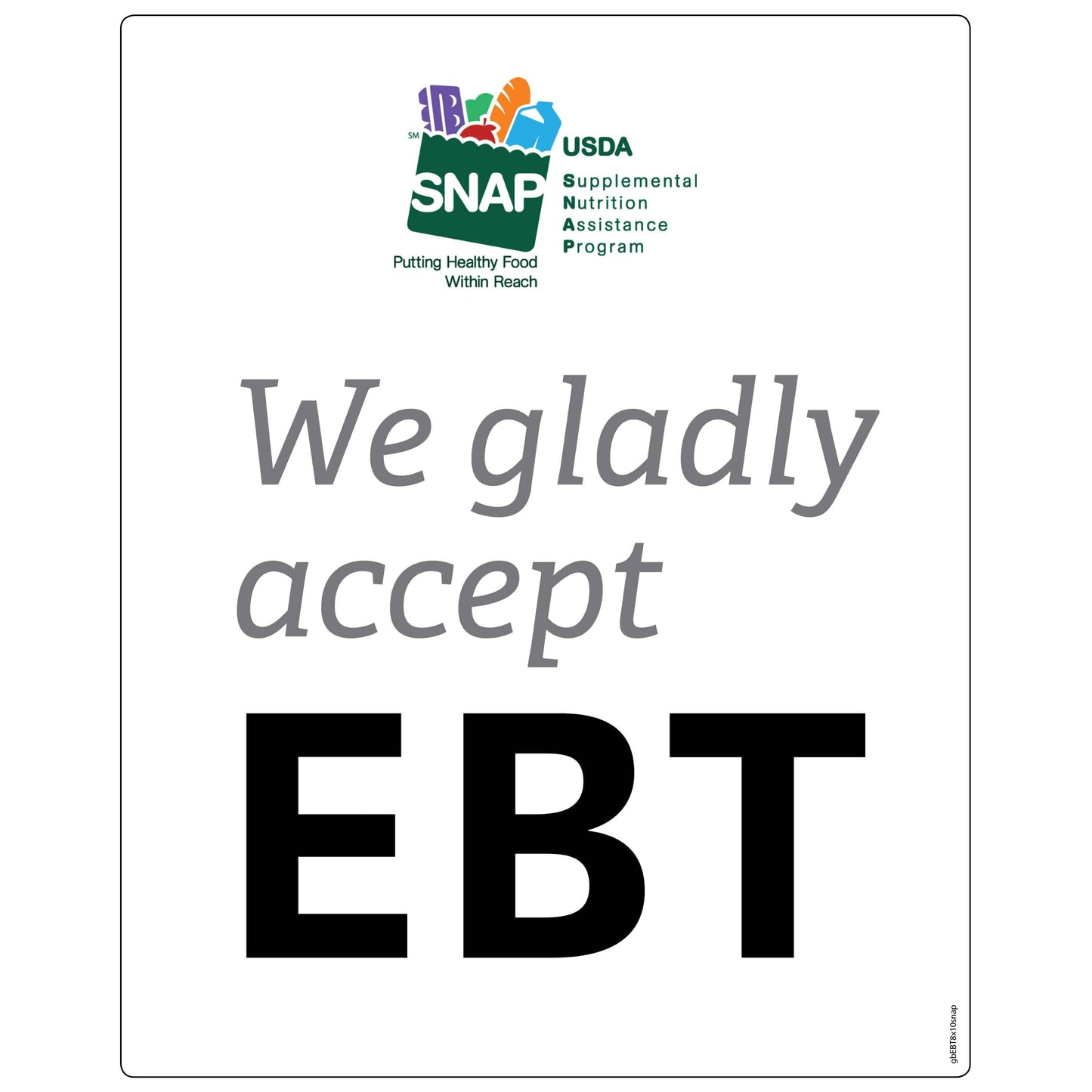 Gladly Accept EBT Decal. 8 inches by 10 inches in size.