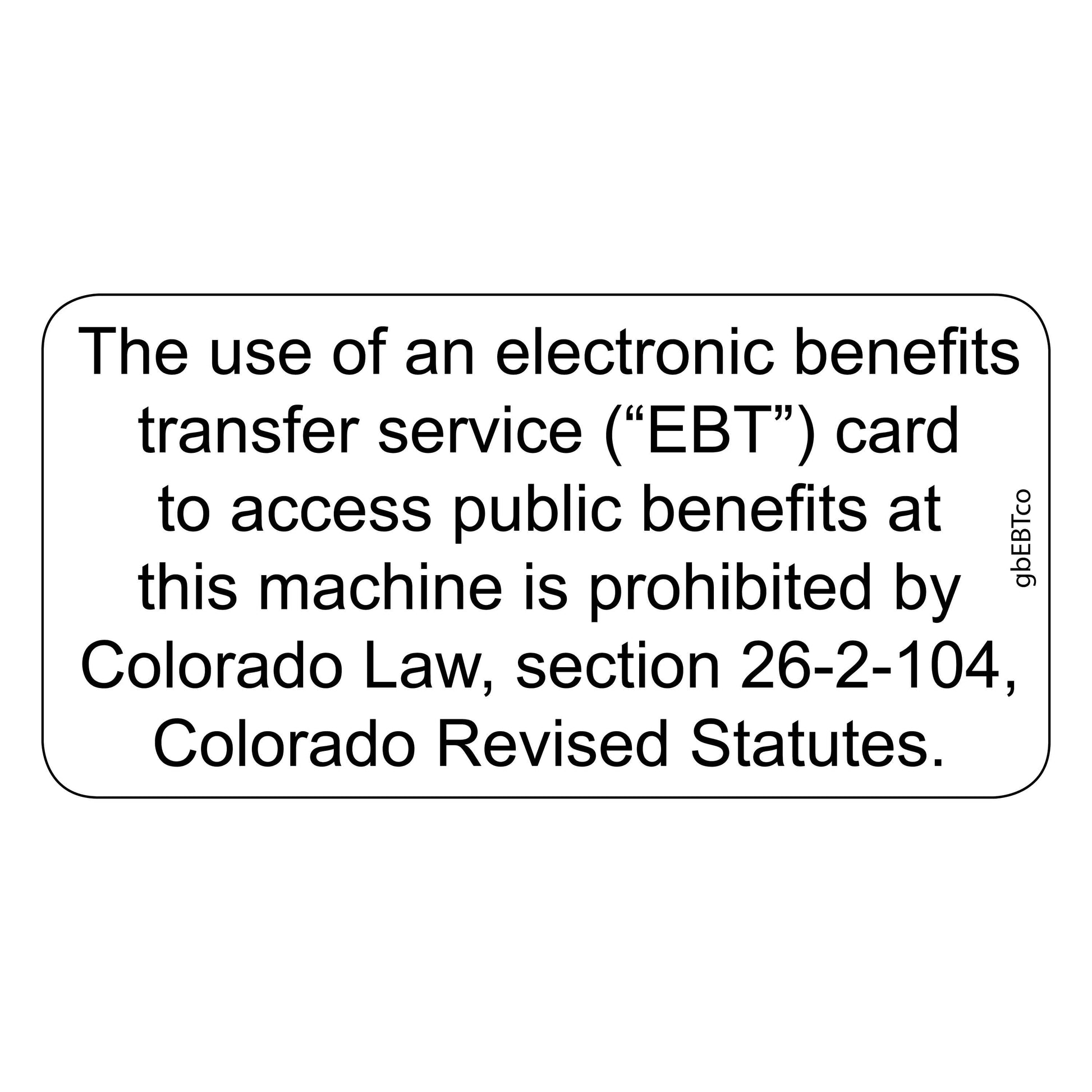Colorado EBT Law Decal. 3 inches by 1.5 inches in size. 