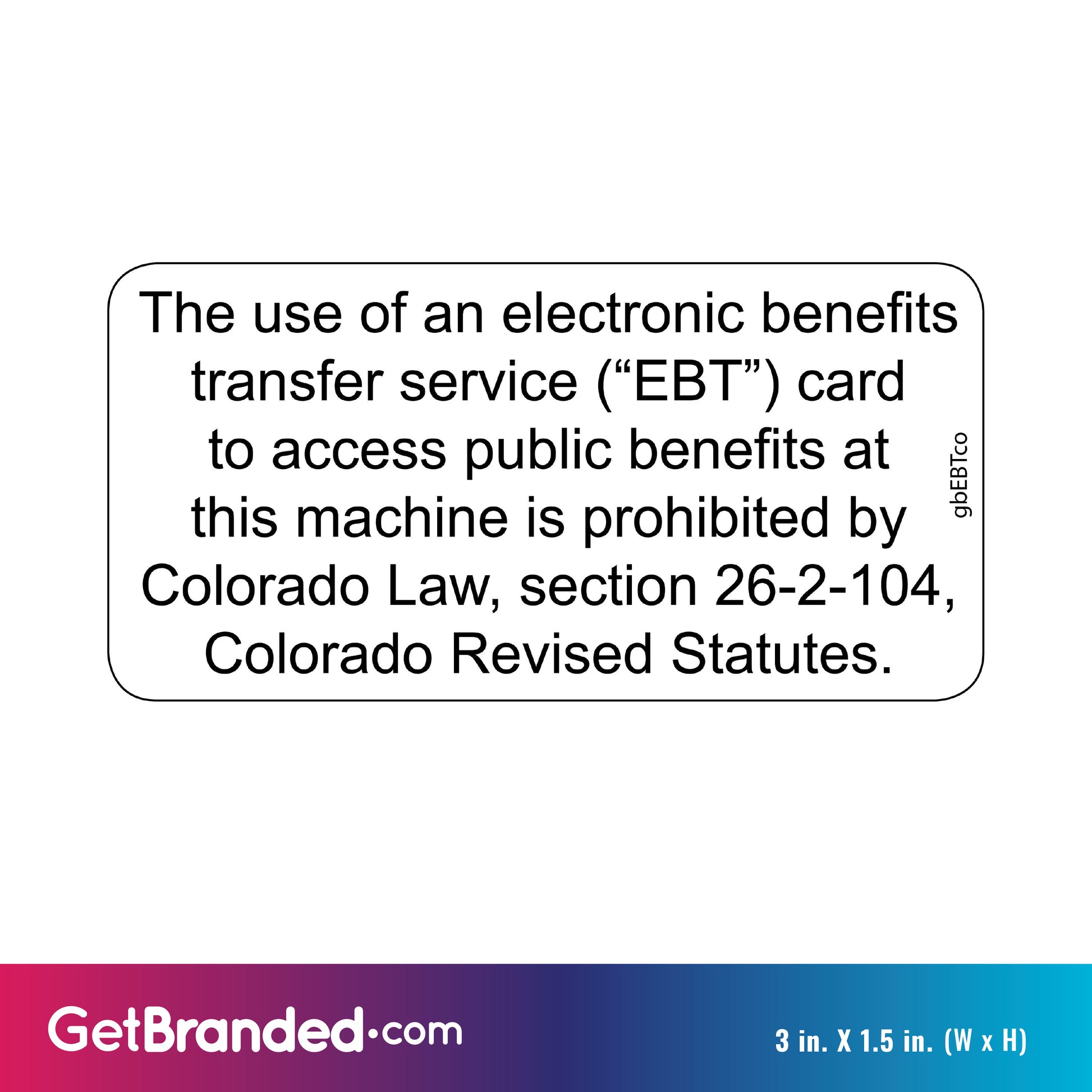 Colorado EBT Law Decal size guide.