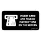 EMV Instruction Decal. 2.25 inches by 1 inch in size.