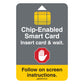 EMV WAIT - Chip Enabled Smart Card Decal - 2 inches by 3 inches in size.