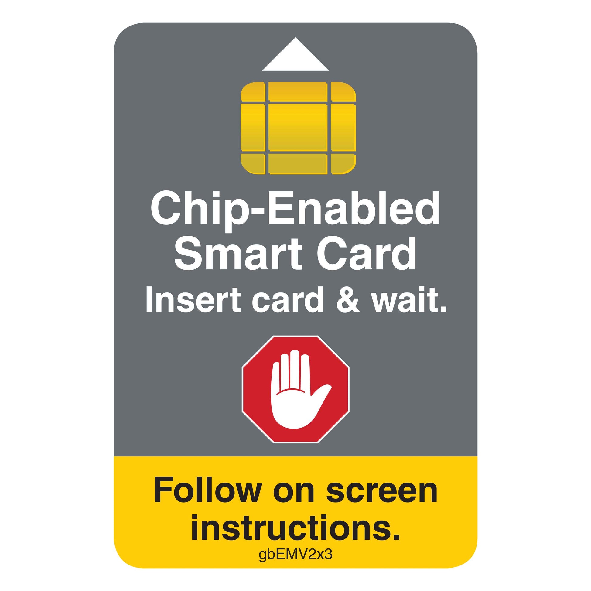 EMV WAIT - Chip Enabled Smart Card Decal - 2 inches by 3 inches in size.