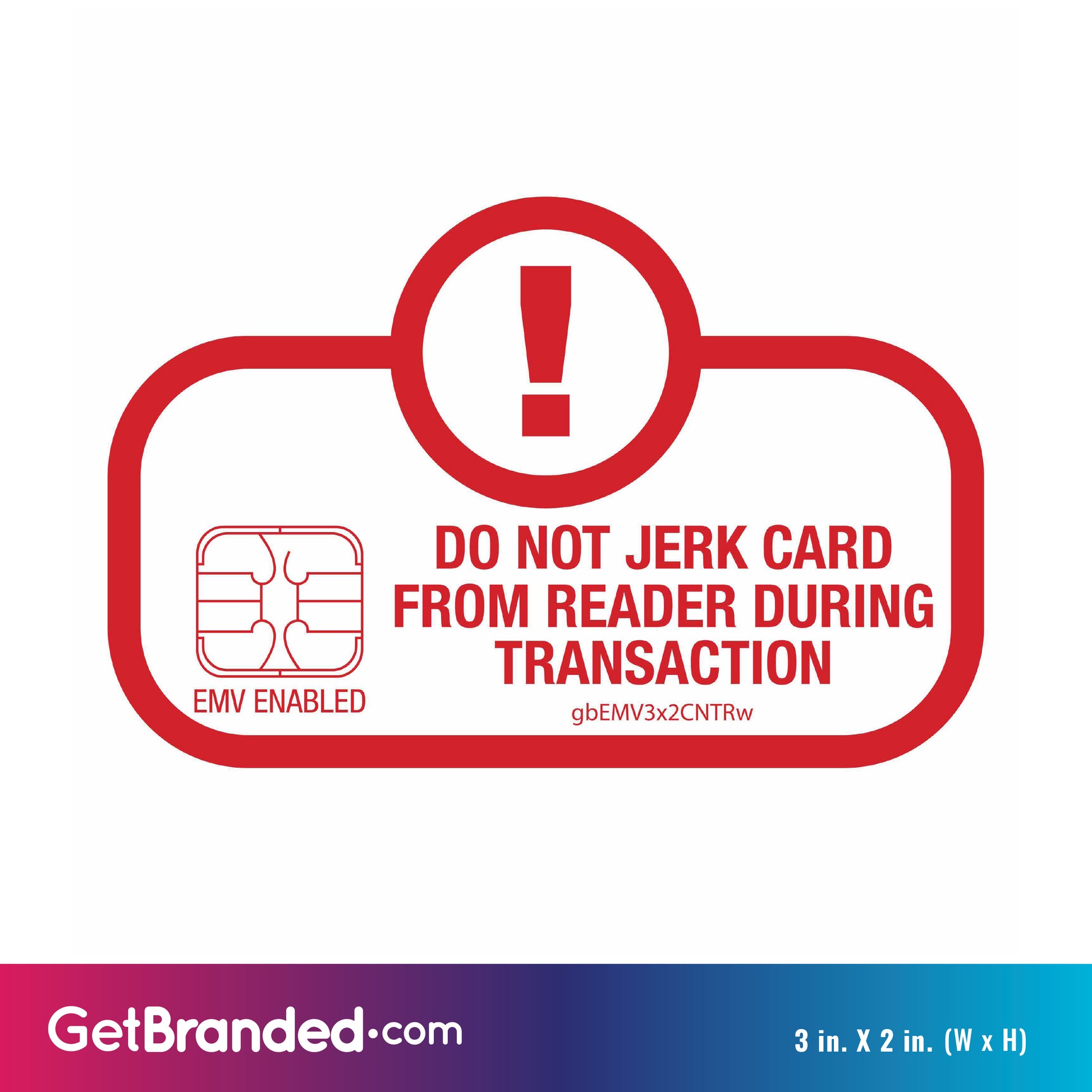 Do Not Jerk Card During Transaction Decal, White and Red size guide.