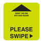 "Please Swipe" Card Reader Insert, square size in Lime.