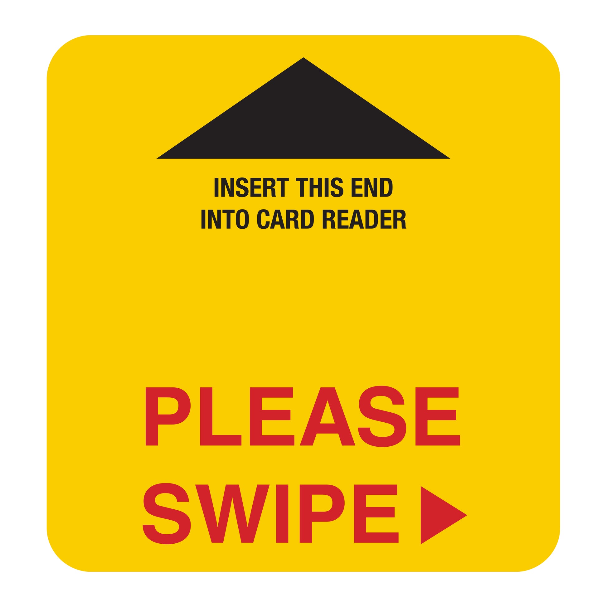 "Please Swipe" Card Reader Insert, square size in Yellow.