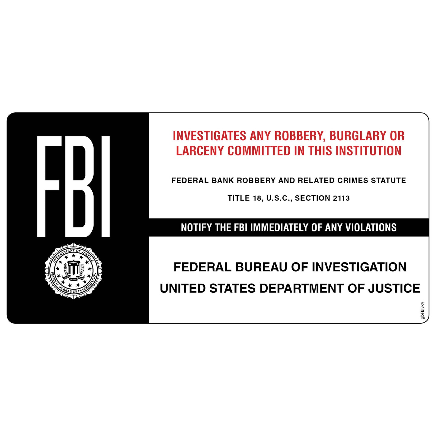 FBI Robbery, Burglary, or Larceny Warning Decal. 8 inches by 4 inches in size.