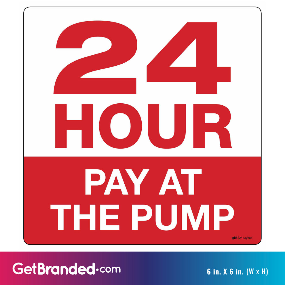 24 Hour Pay At The Pump Decal | GetBranded.com
