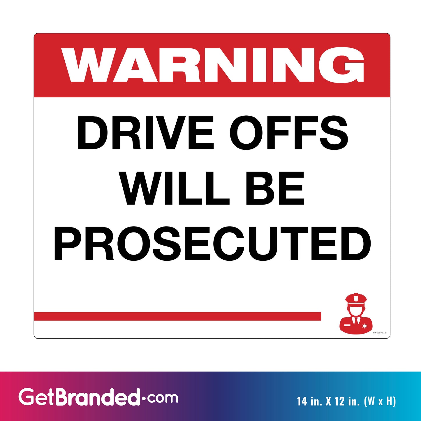 Warning Drive Offs Will Be Prosecuted Decal size guide.