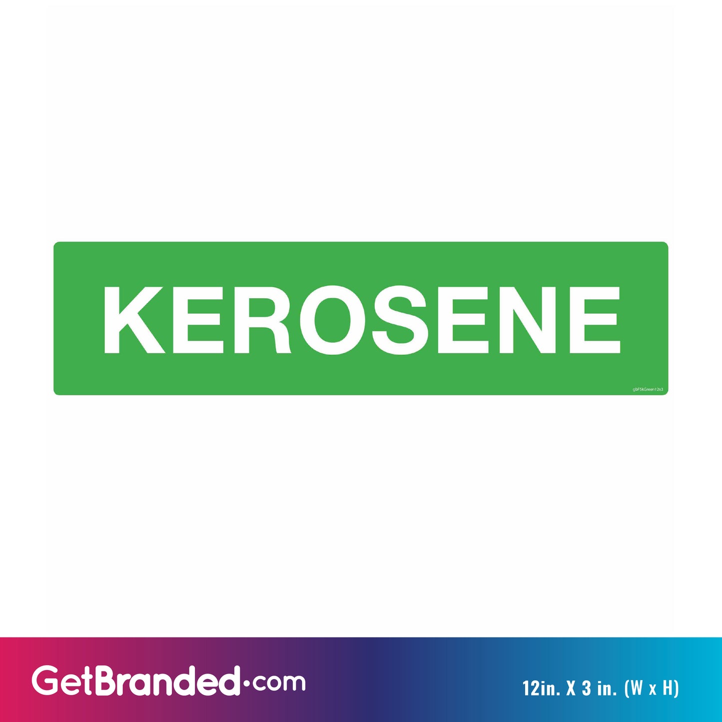 Green Kerosene Decal. 12 inches by 3 inches size guide.