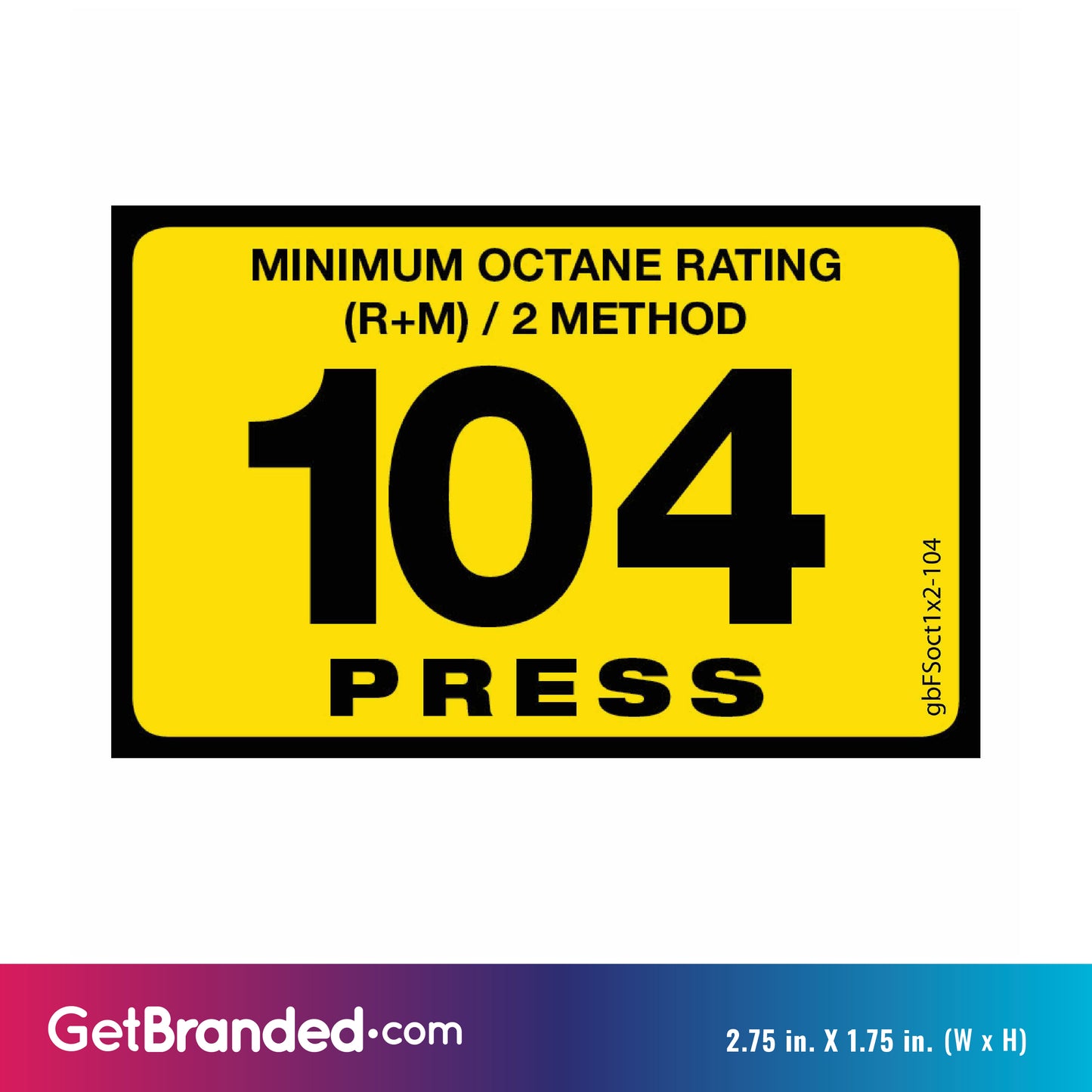 103 Press Octane Rating Decal. 1 inch by 2 inches size guide.