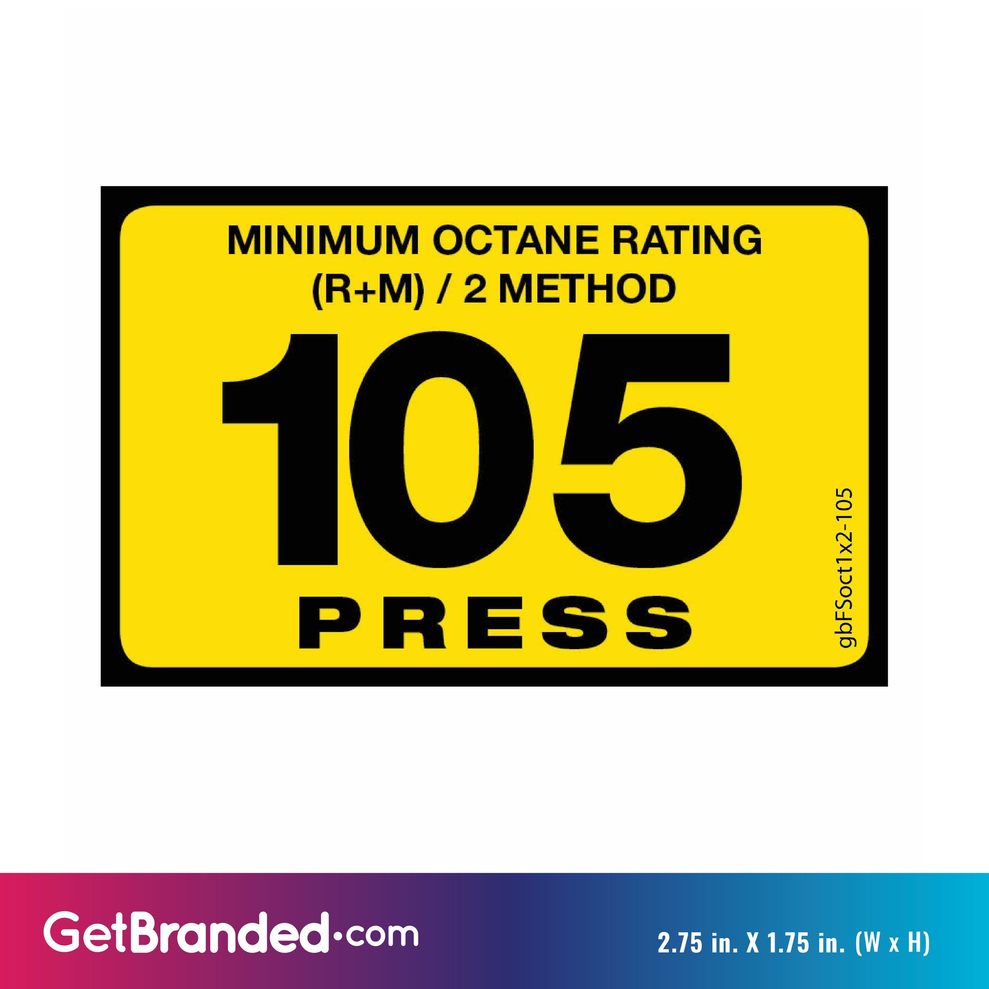 104 Press Octane Rating Decal. 1 inch by 2 inches size guide.