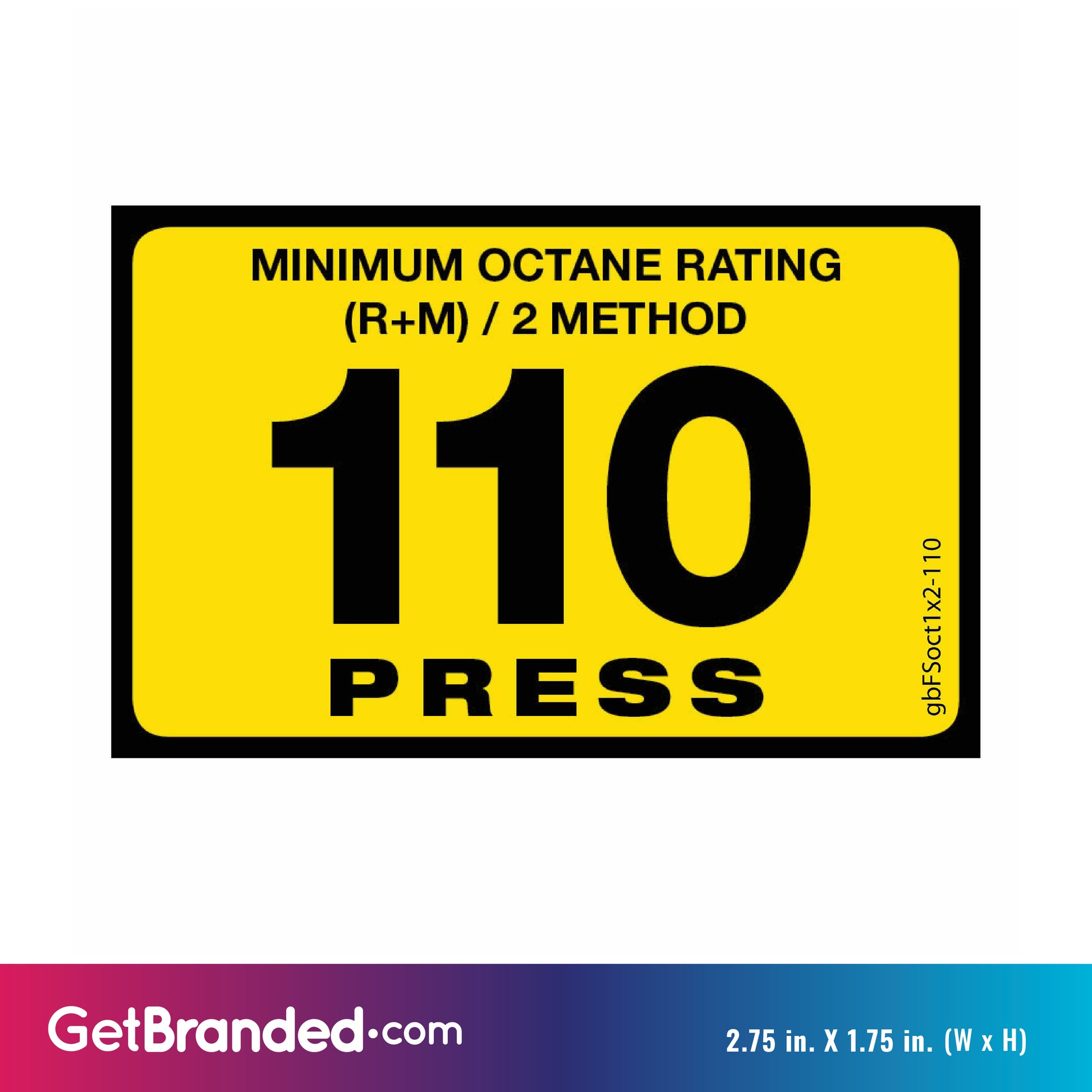 110 Press Octane Rating Decal. 1 inch by 2 inches size guide.