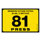 81 Press Octane Rating Decal. 1 inch by 2 inches in size. 