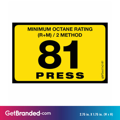 81 Press Octane Rating Decal. 1 inch by 2 inches size guide.