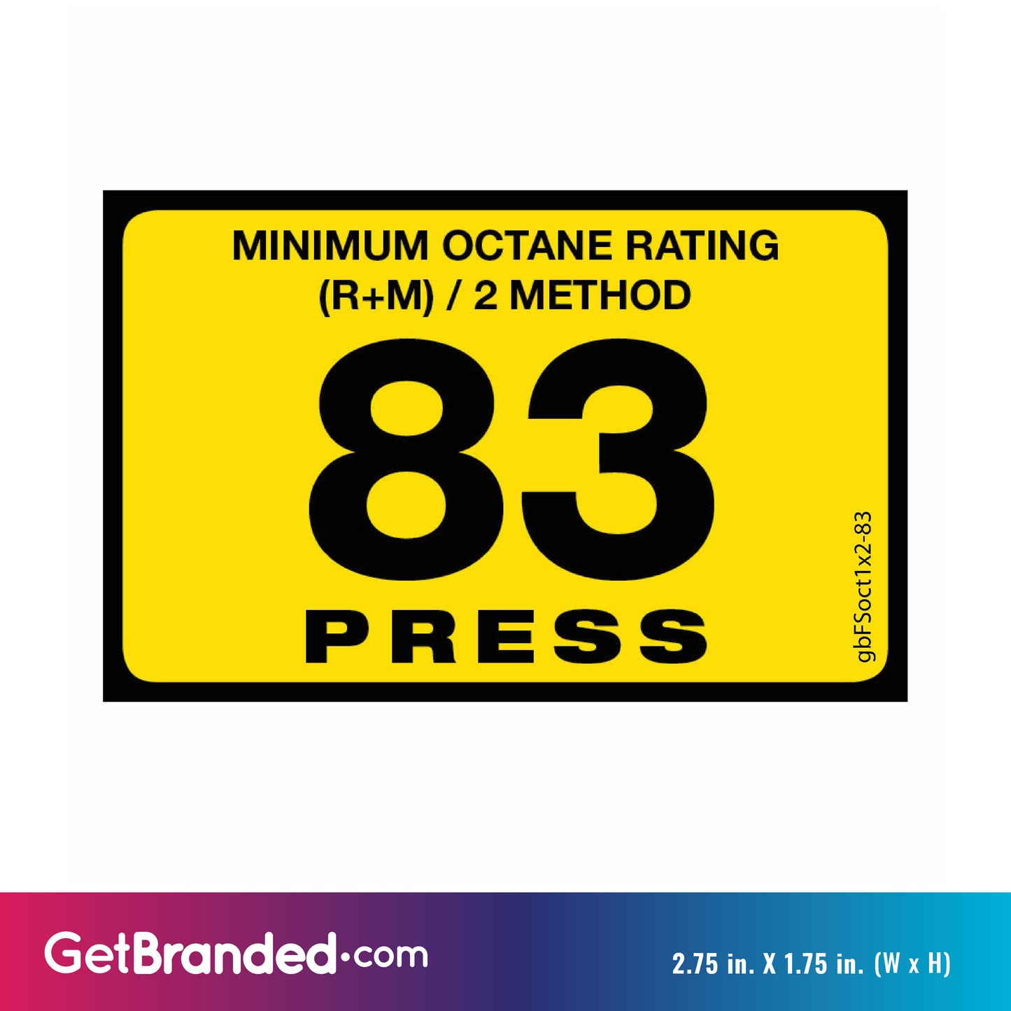 83 Press Octane Rating Decal. 1 inch by 2 inches size guide.